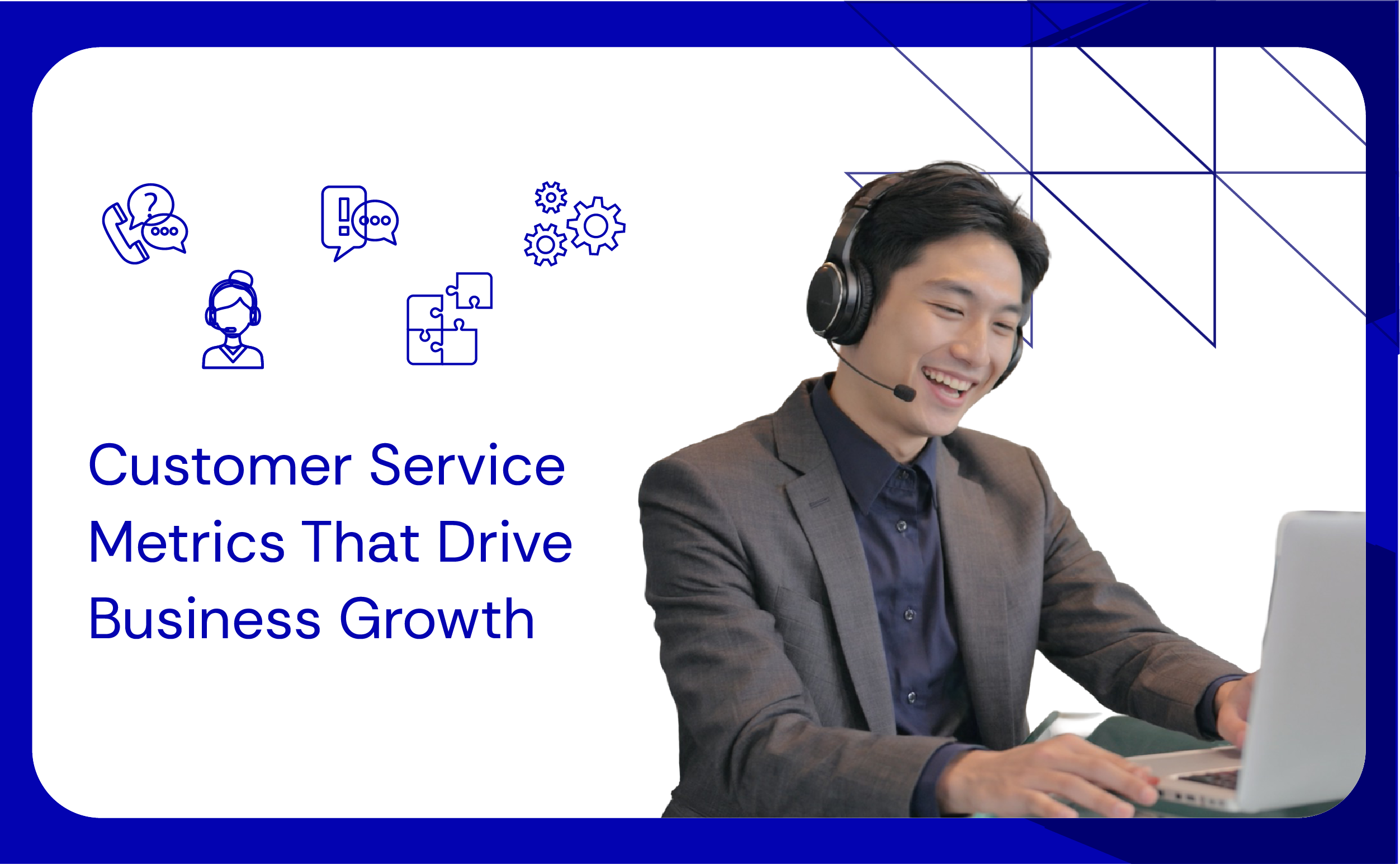 Customer Service Metrics That Drive Business Growth
