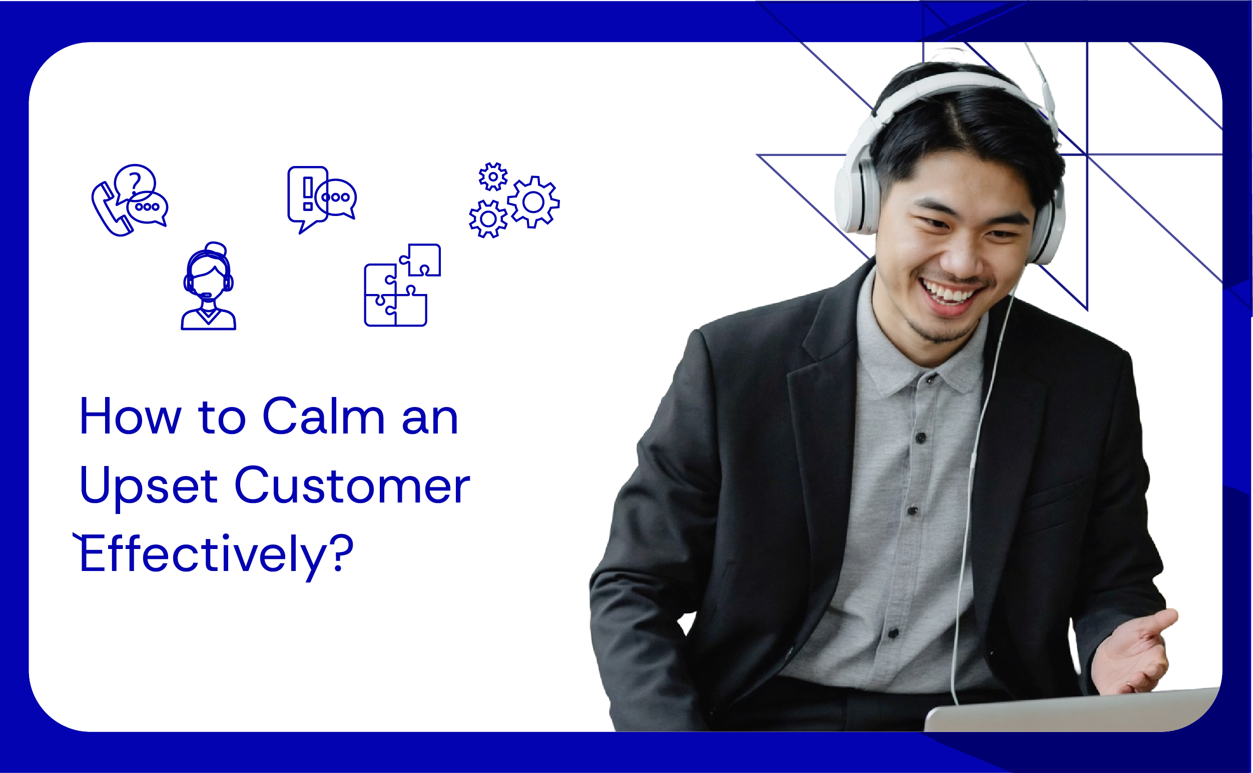 How to Calm an Upset Customer Effectively
