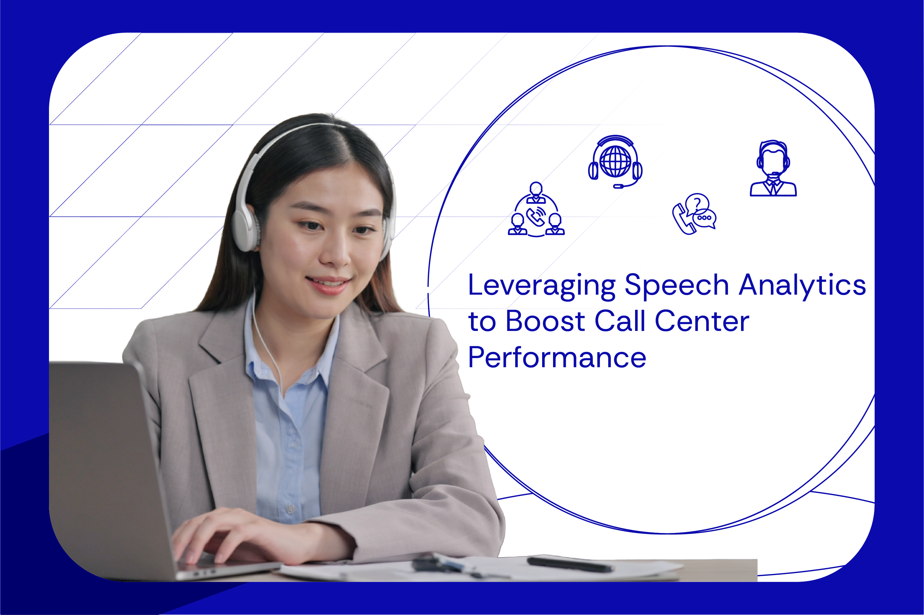 Leveraging Speech Analytics to Boost Call Center Performance