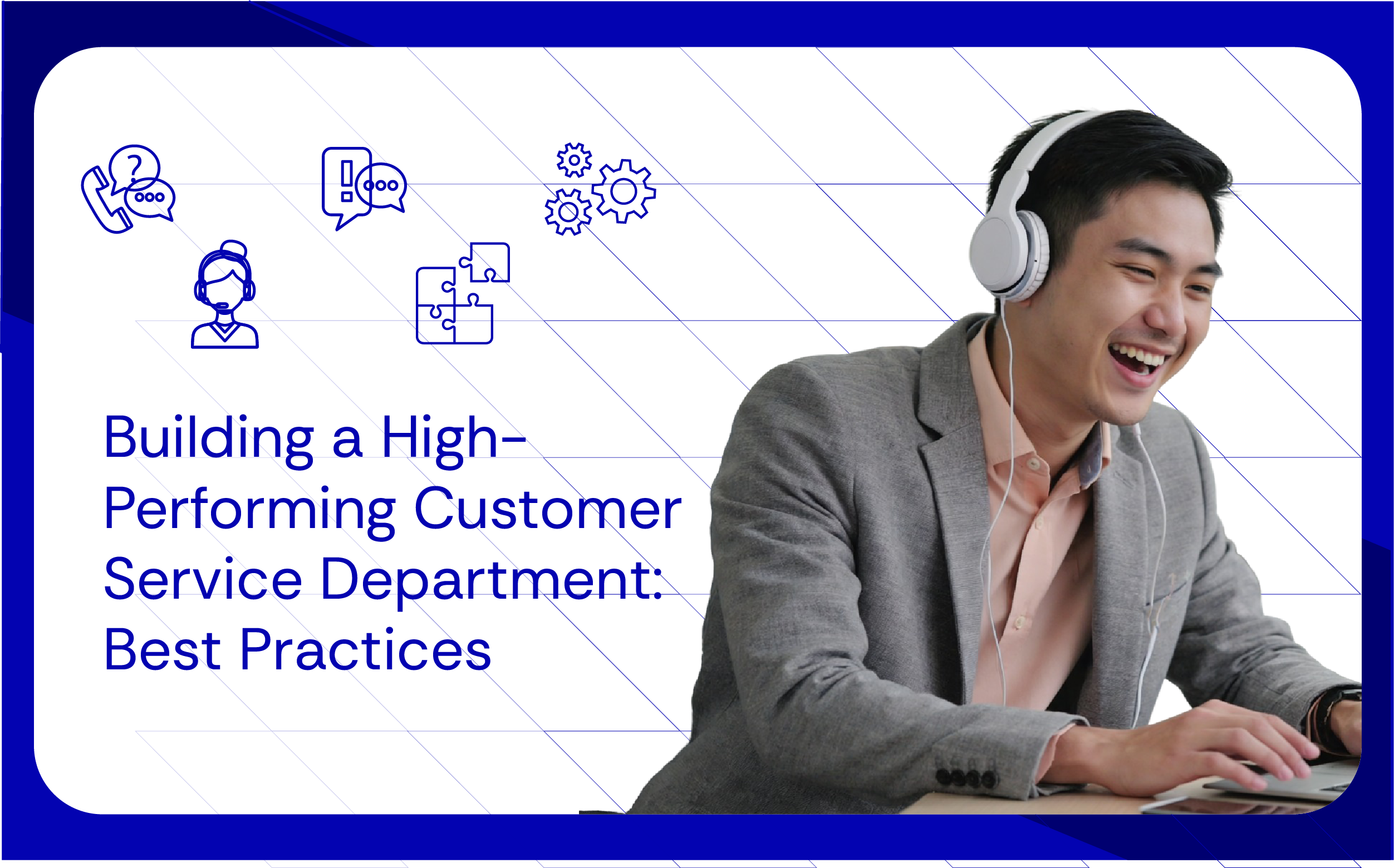 Building a High-Performing Customer Service Department Best Practices