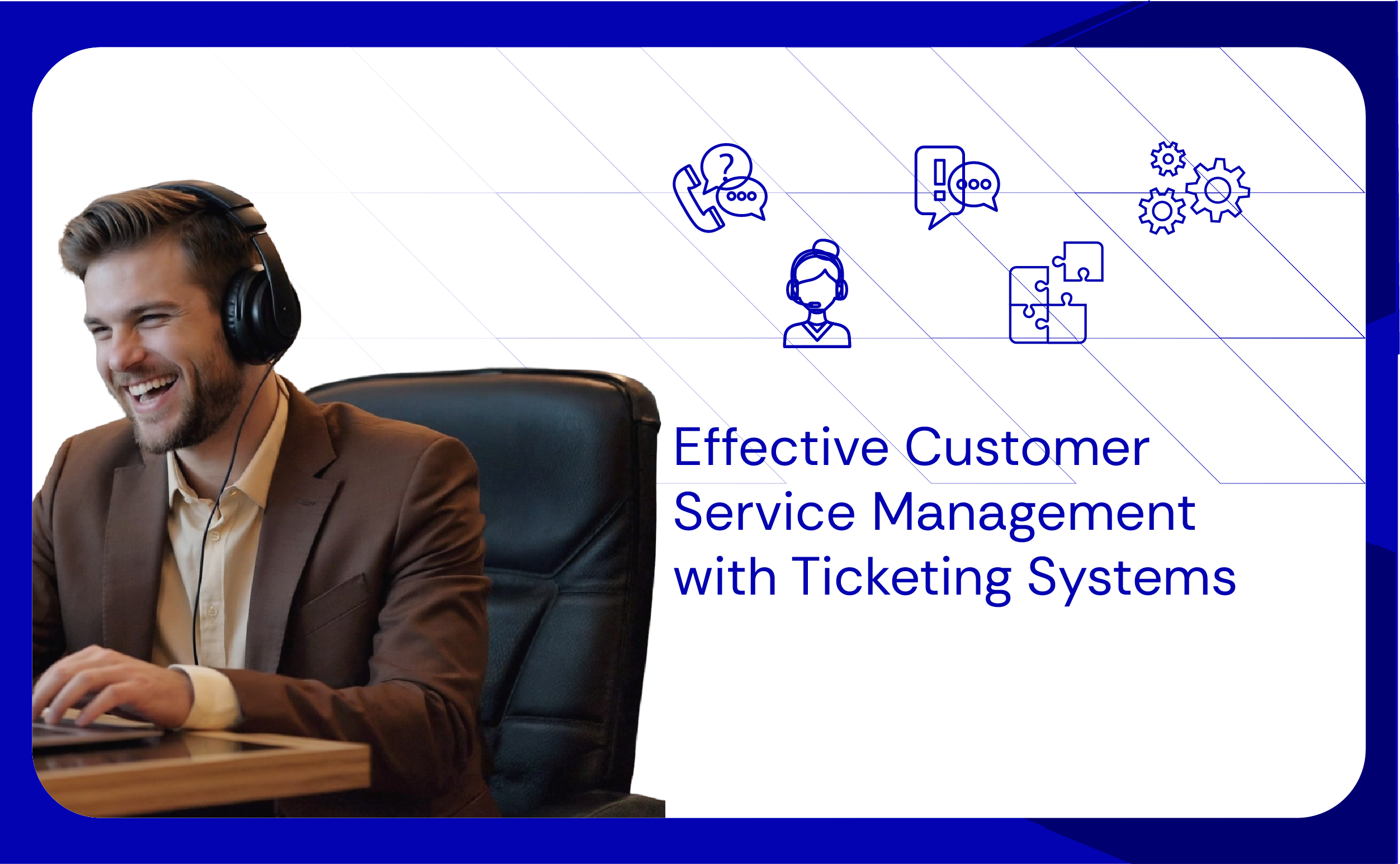 Effective Customer Service Management with Ticketing Systems