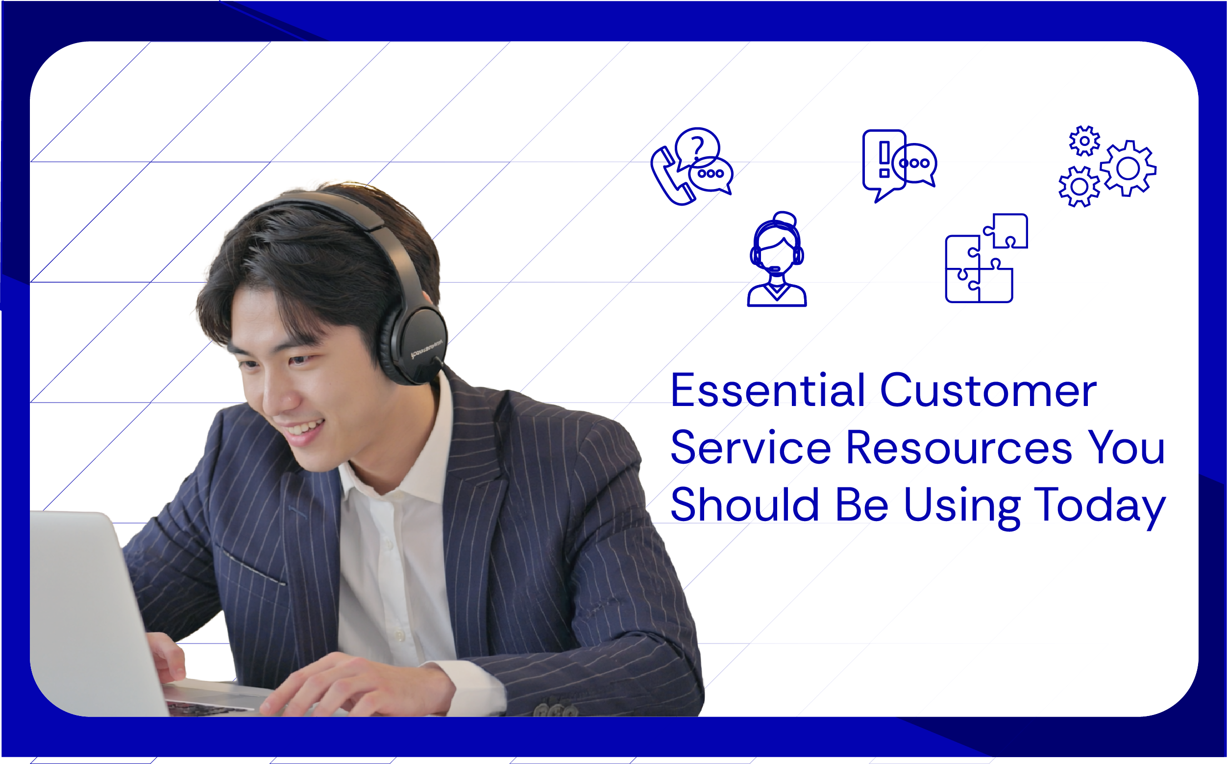 Essential Customer Service Resources You Should Be Using Today