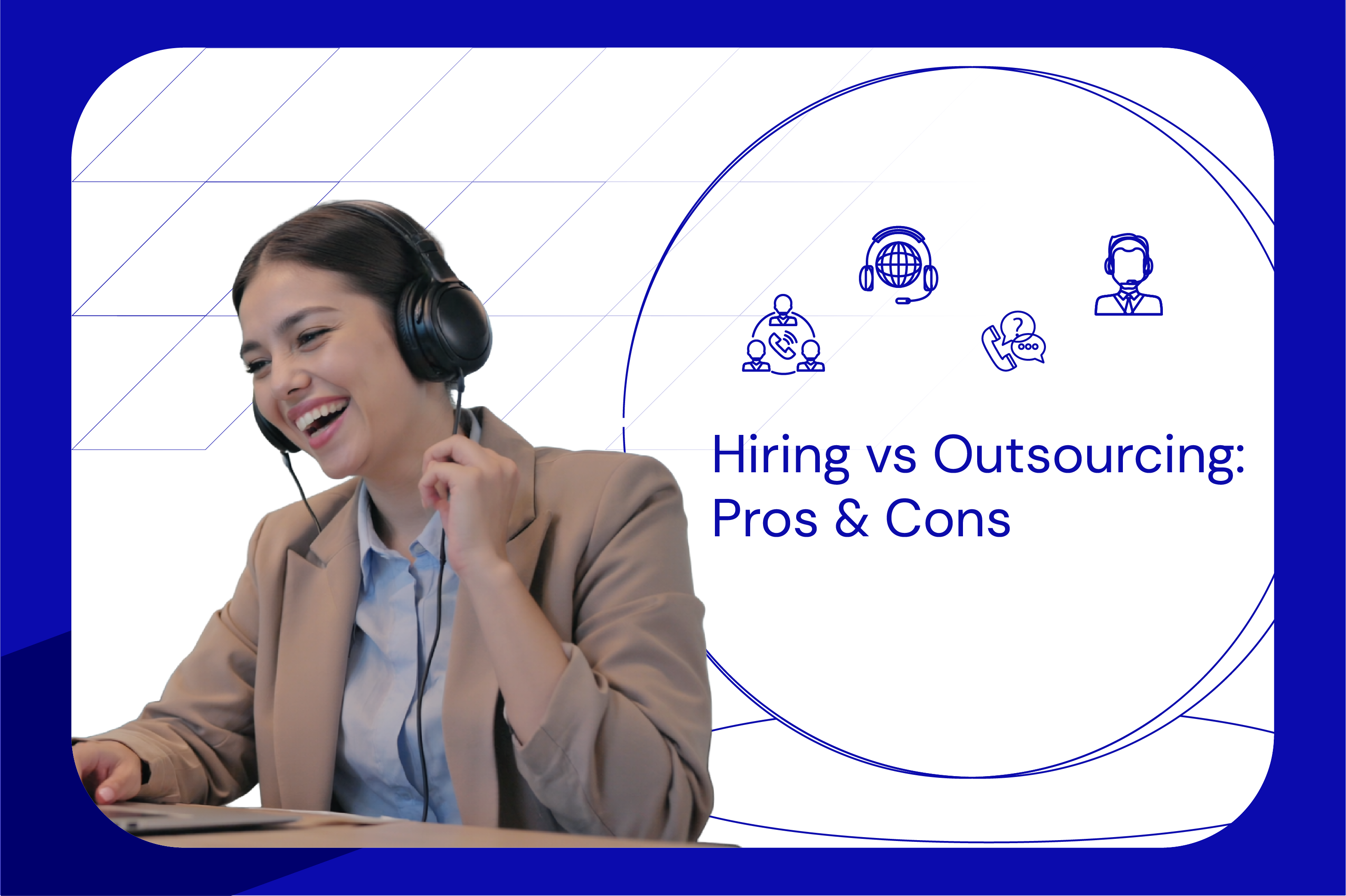 Hiring vs Outsourcing Pros & Cons