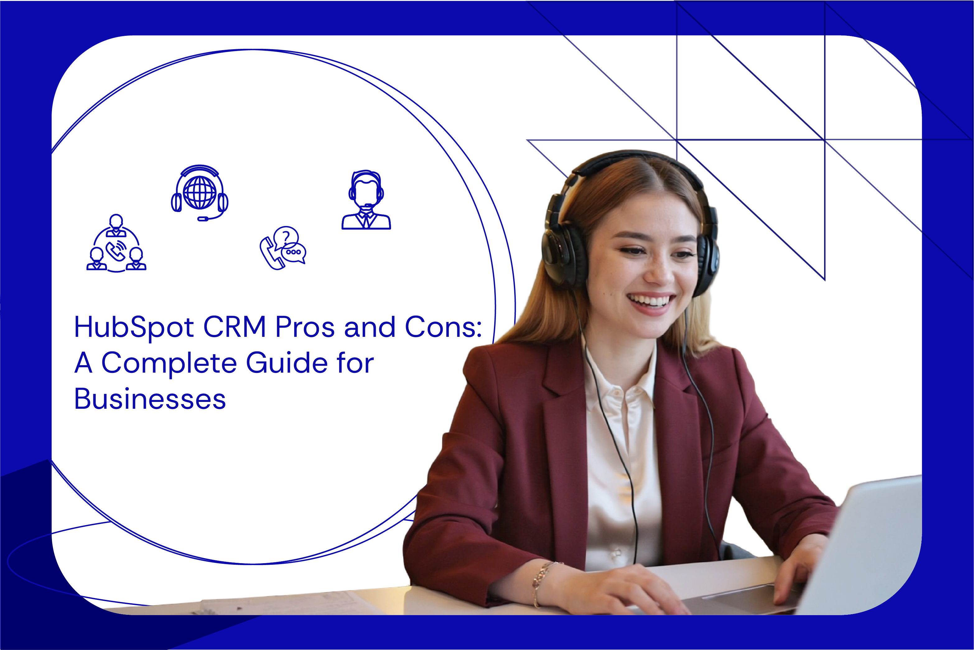 HubSpot CRM Pros and Cons A Complete Guide for Businesses