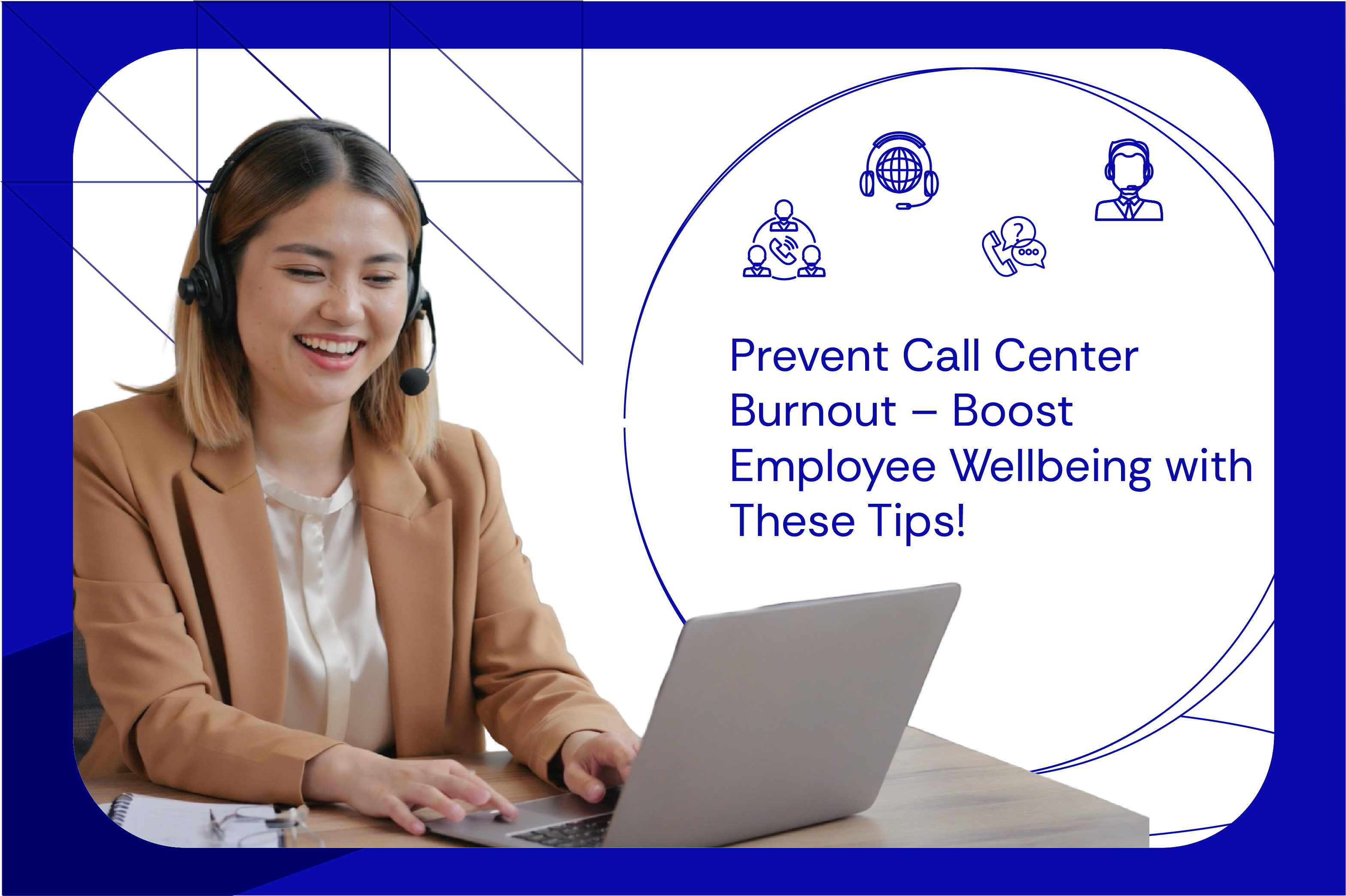 Prevent Call Center Burnout – Boost Employee Wellbeing with These Tips!