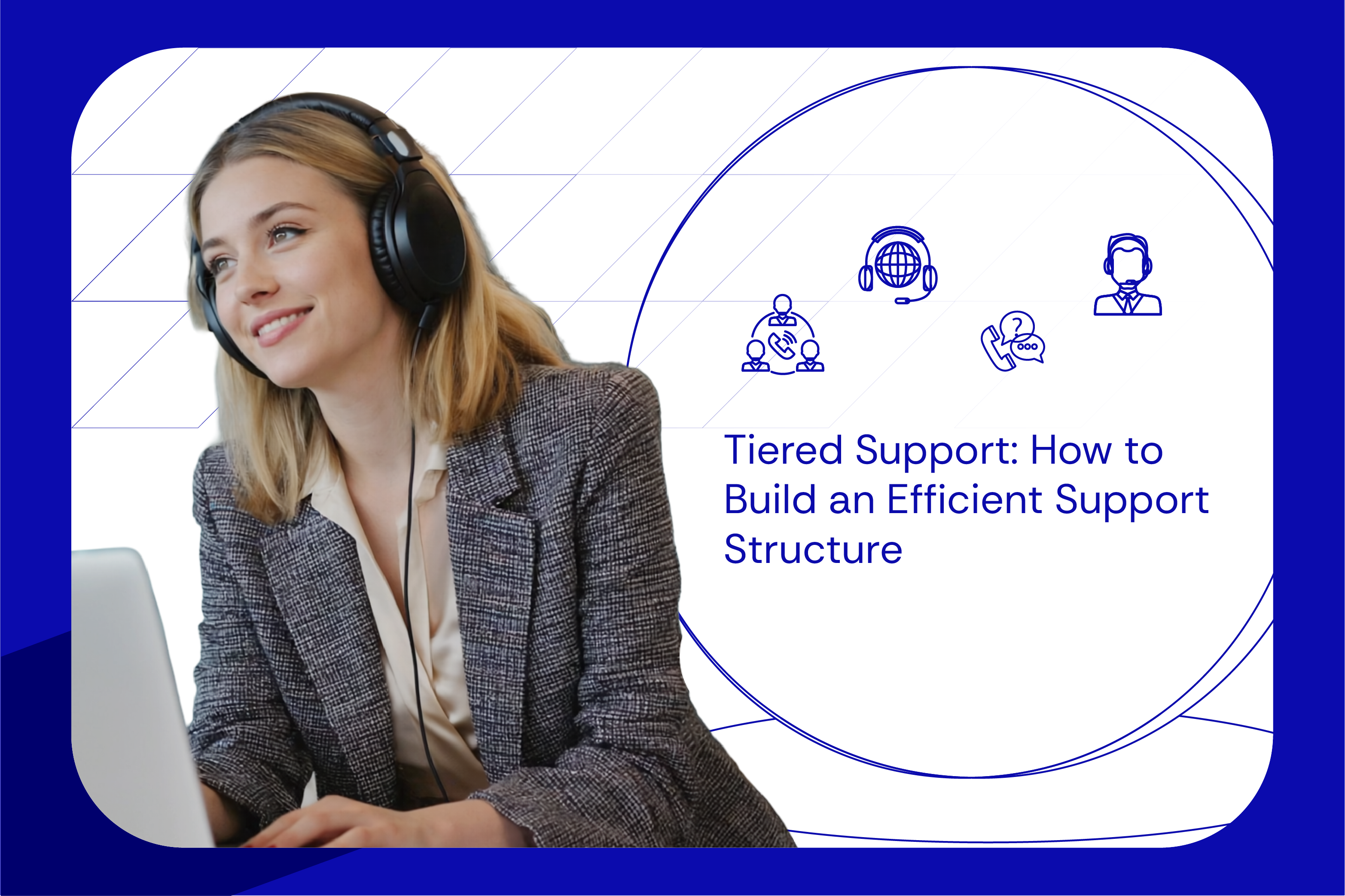 Tiered Support How to Build an Efficient Support Structure