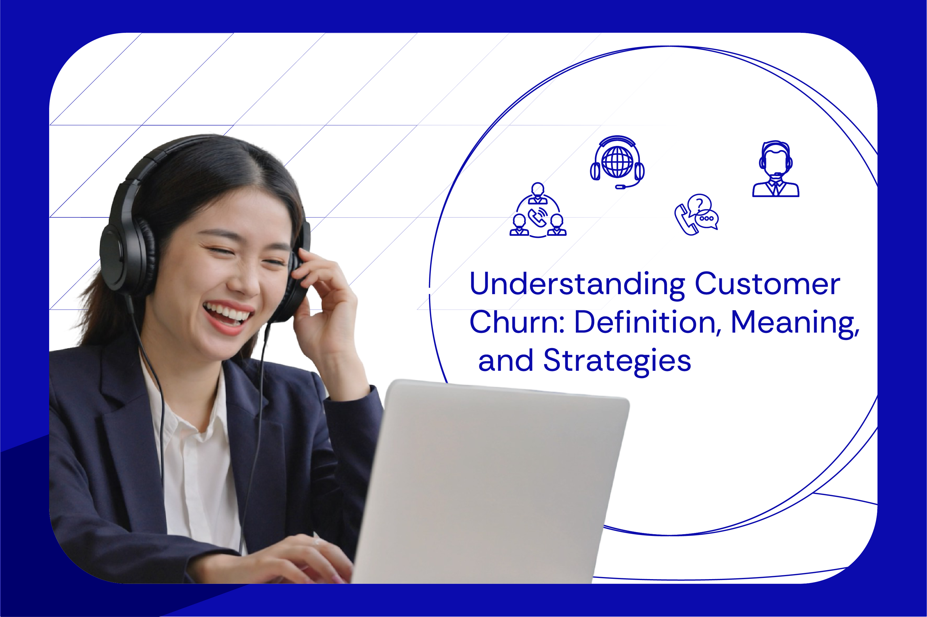 Understanding Customer Churn Definition, Meaning, and Strategies