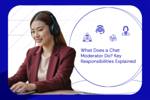 What Does a Chat Moderator Do Key Responsibilities Explained