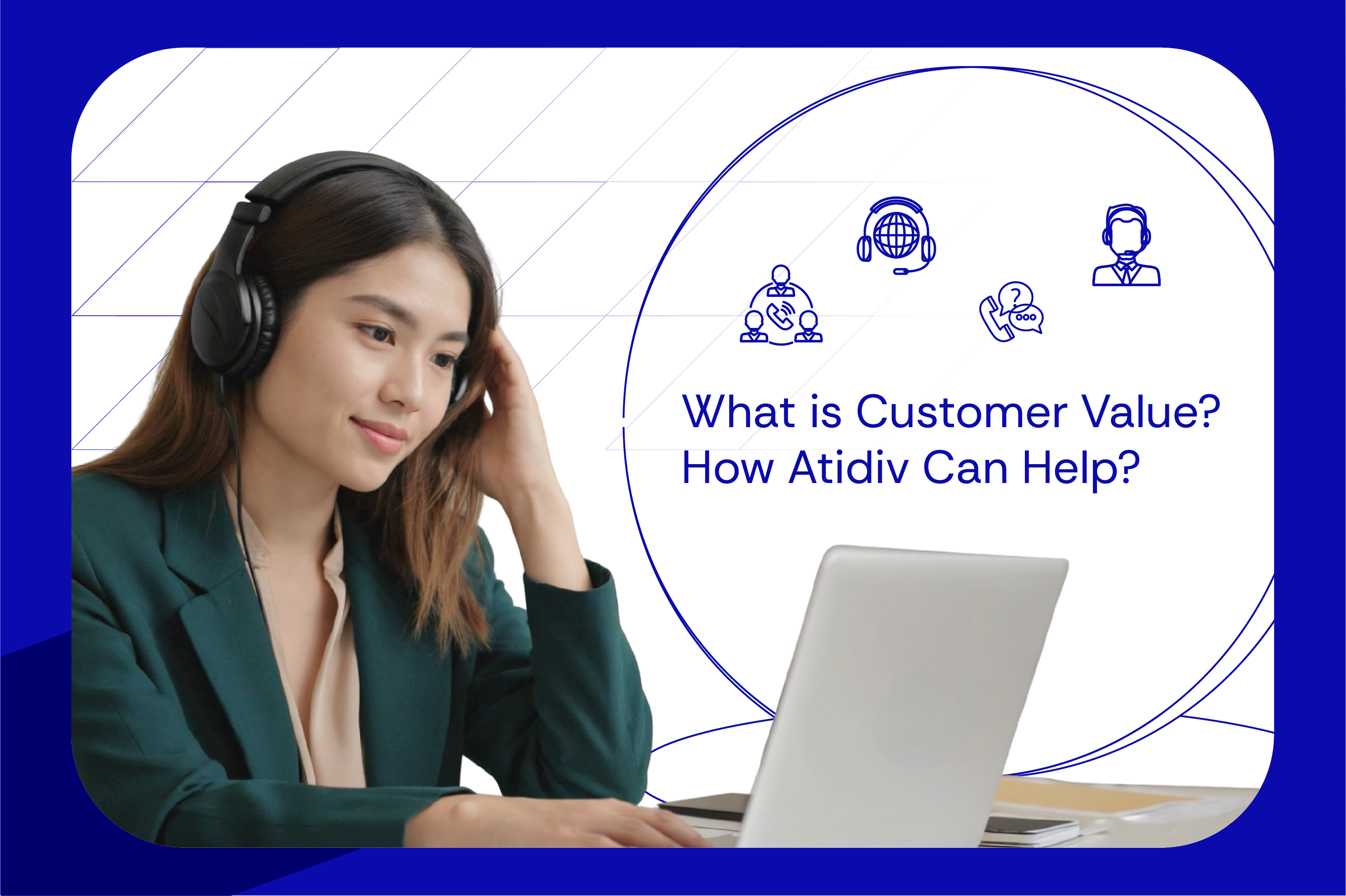 What is Customer Value How Atidiv Can Help