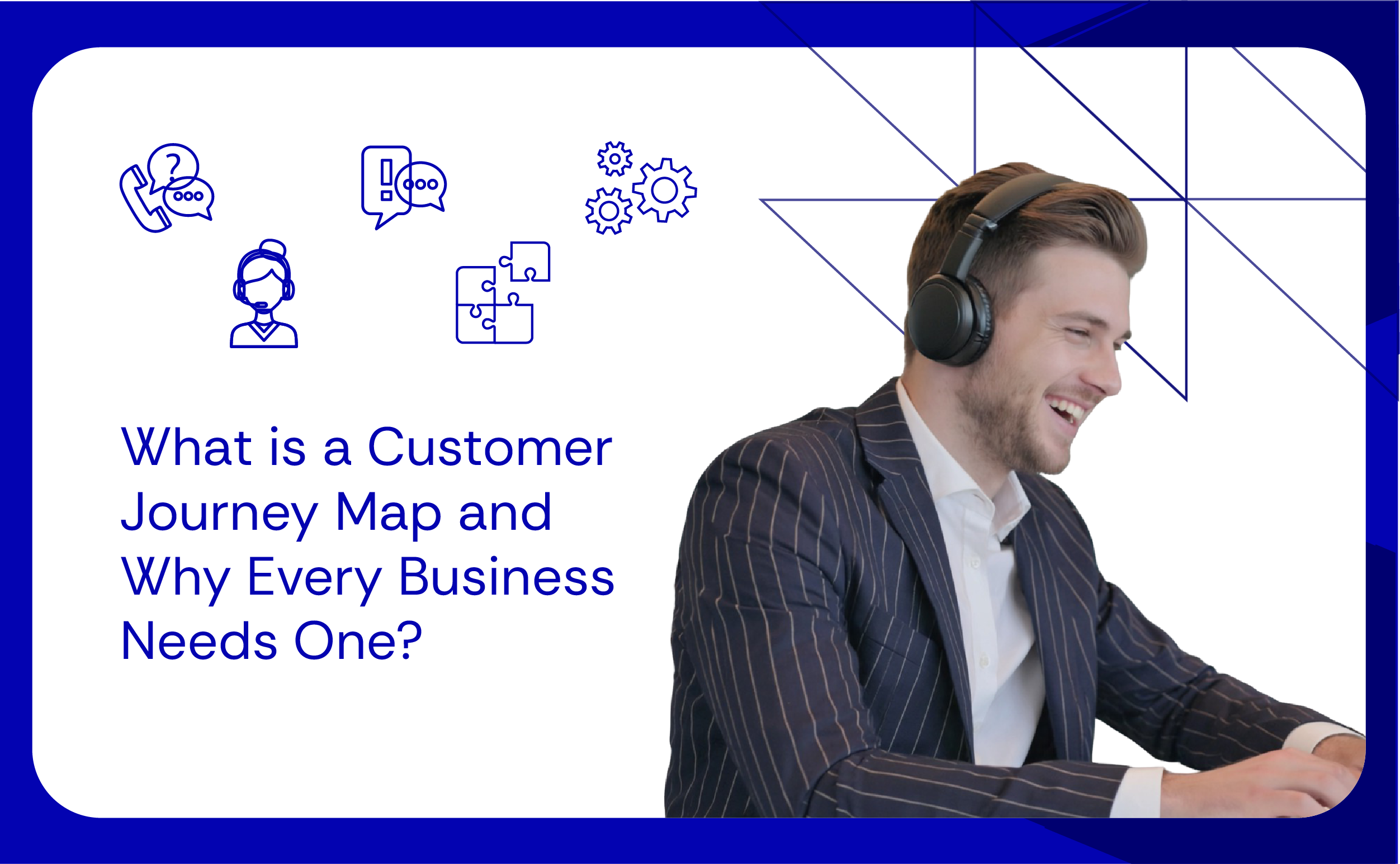 What is a Customer Journey Map and Why Every Business Needs One
