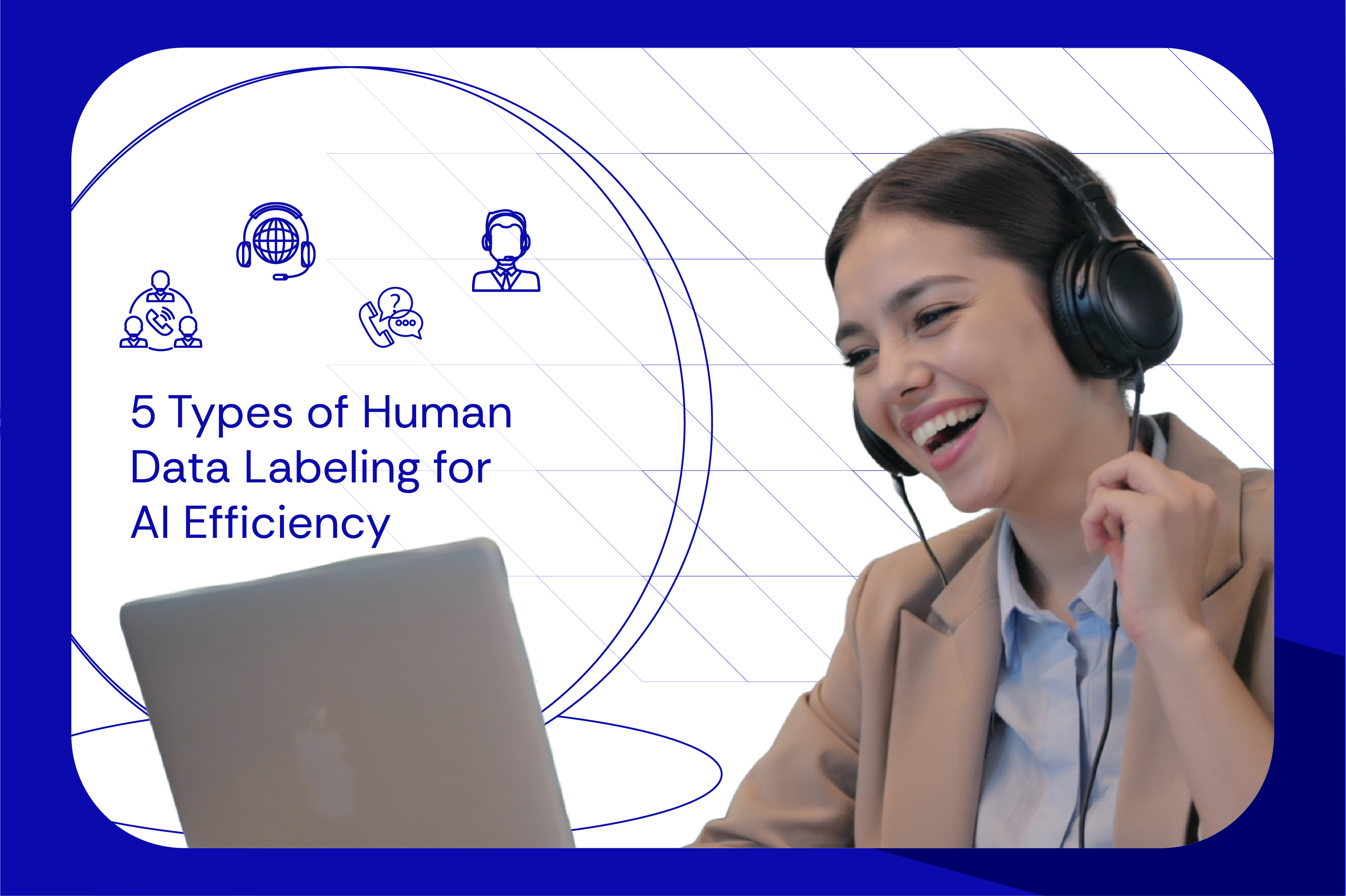 5 Types of Human Data Labeling for AI Efficiency