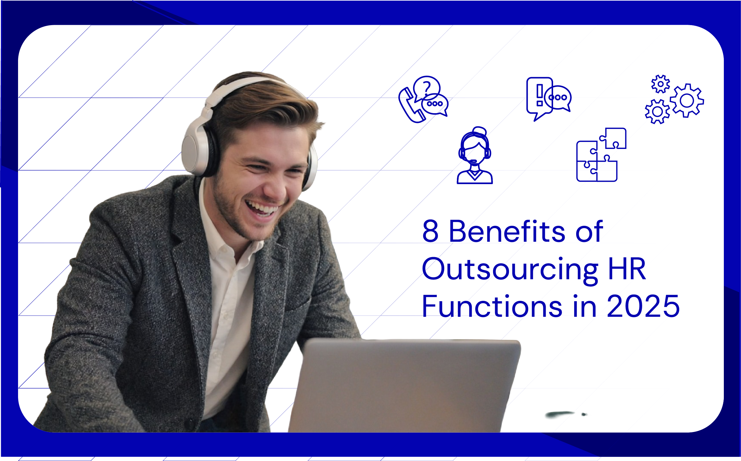 8 Benefits of Outsourcing HR Functions in 2025