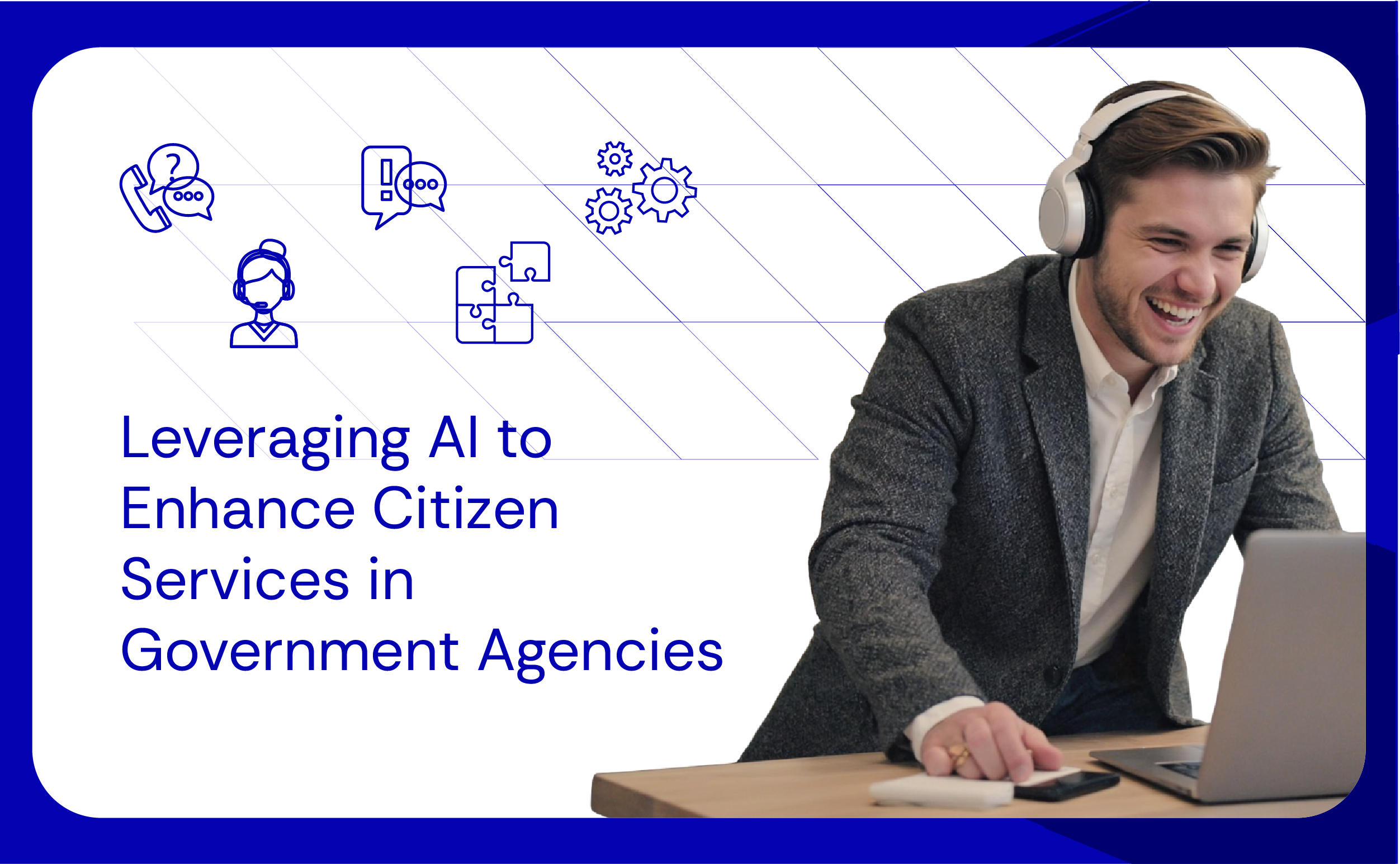 Leveraging AI to Enhance Citizen Services in Government Agencies