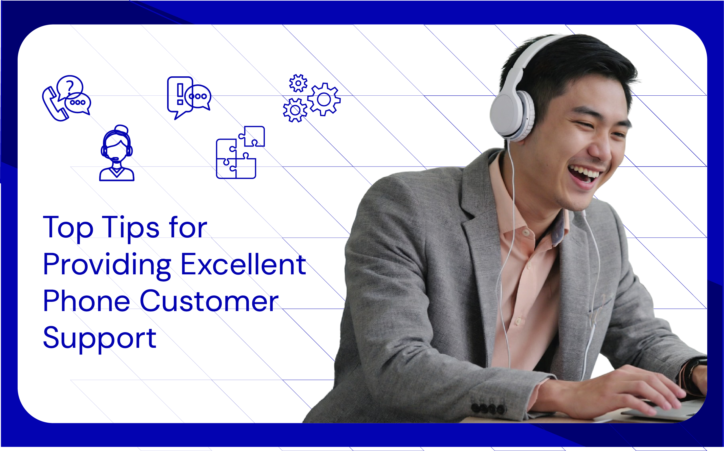 Top Tips for Providing Excellent Phone Customer Support