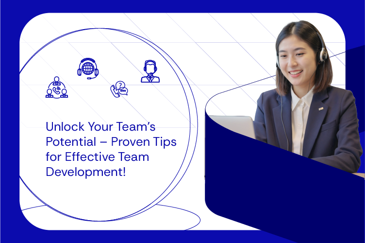 Unlock Your Team’s Potential – Proven Tips for Effective Team Development!