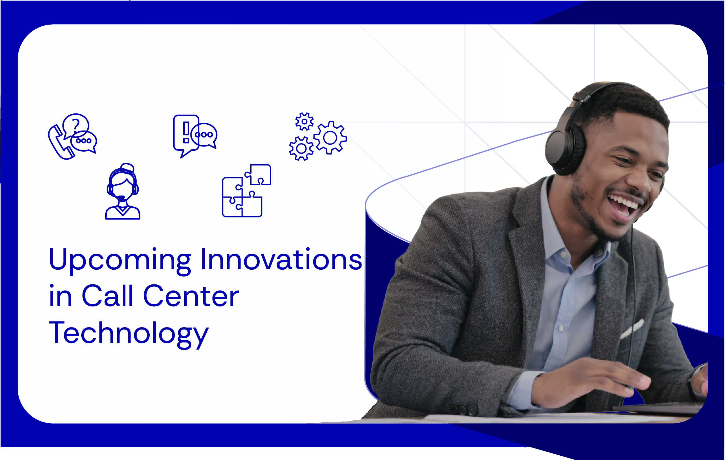Upcoming Innovations in Call Center Technology