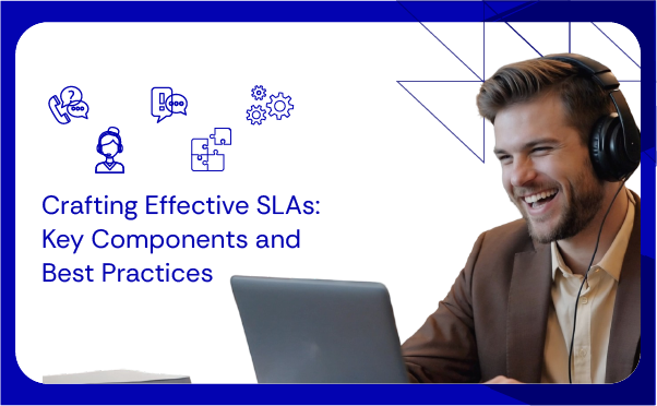Crafting Effective SLAs Key Components and Best Practices