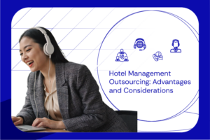 Hotel Management Outsourcing Advantages and Considerations