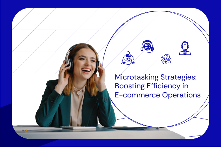 Microtasking Strategies Boosting Efficiency in E-commerce Operations