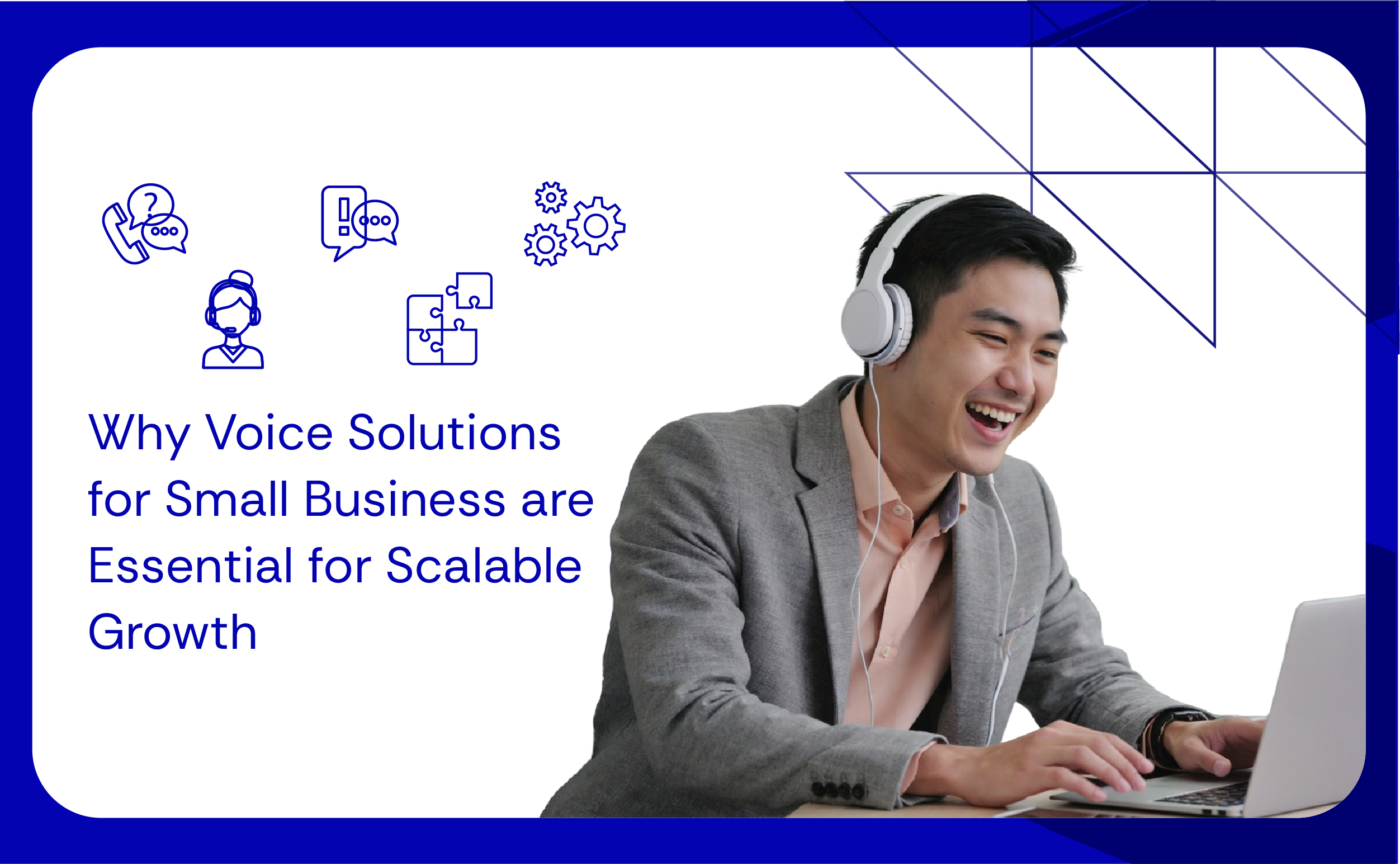 Why Voice Solutions for Small Business are Essential for Scalable Growth
