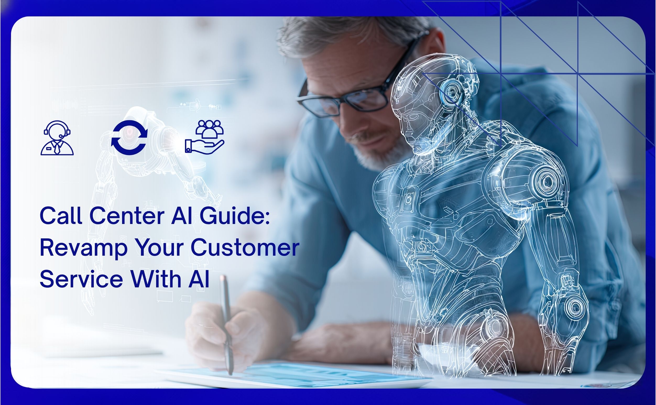 call center ai guide revamp your customer service with ai