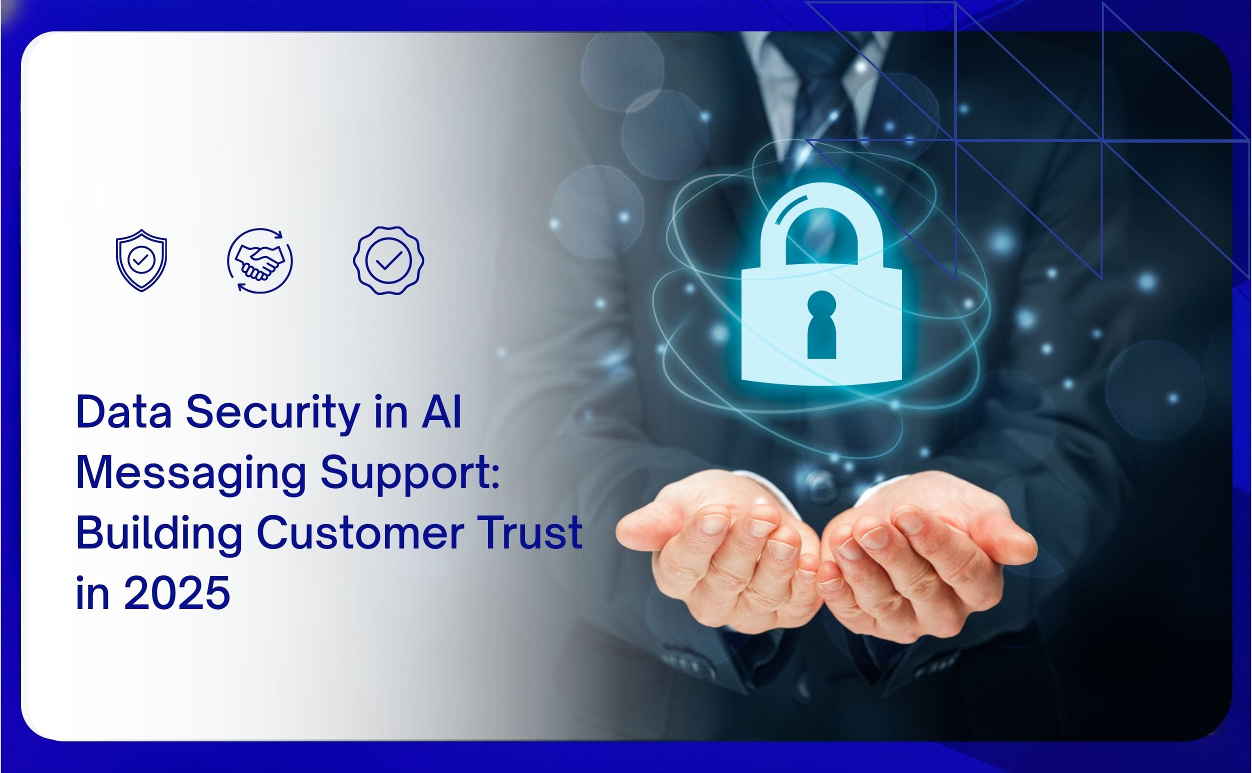 data security in ai messaging support building customer trust in 2025