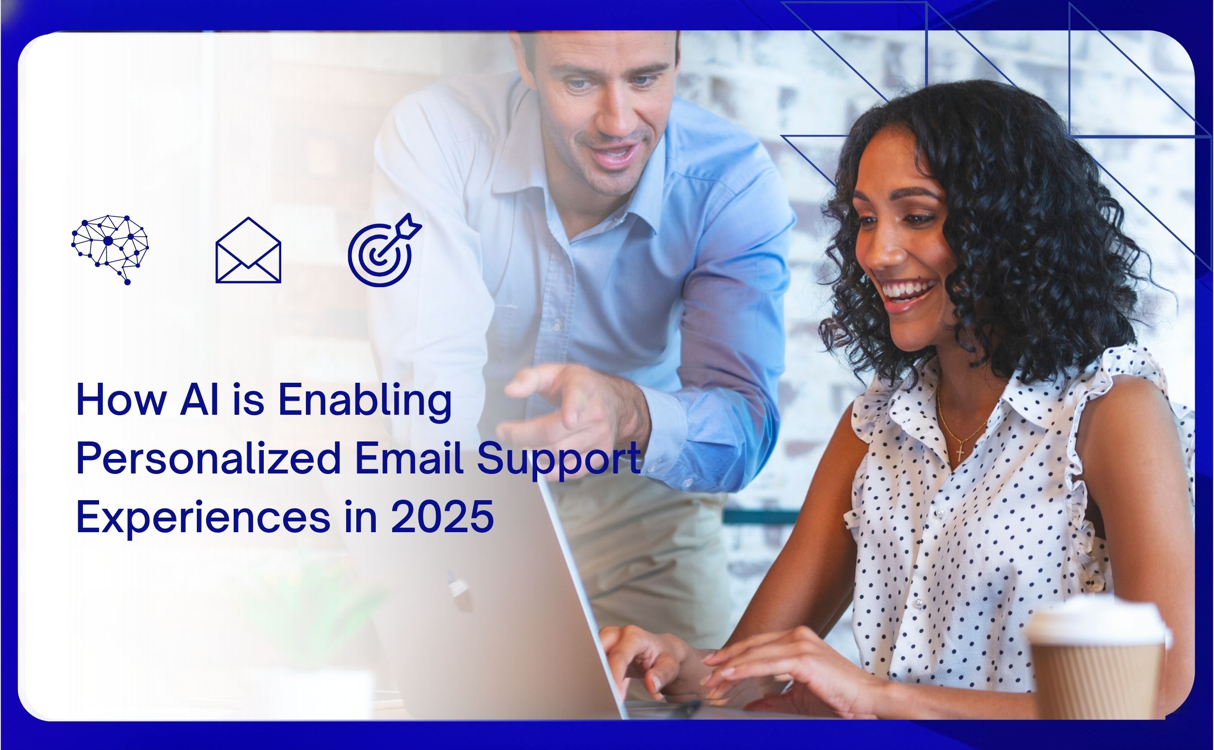 how ai is enabling personalized email support experiences in 2025
