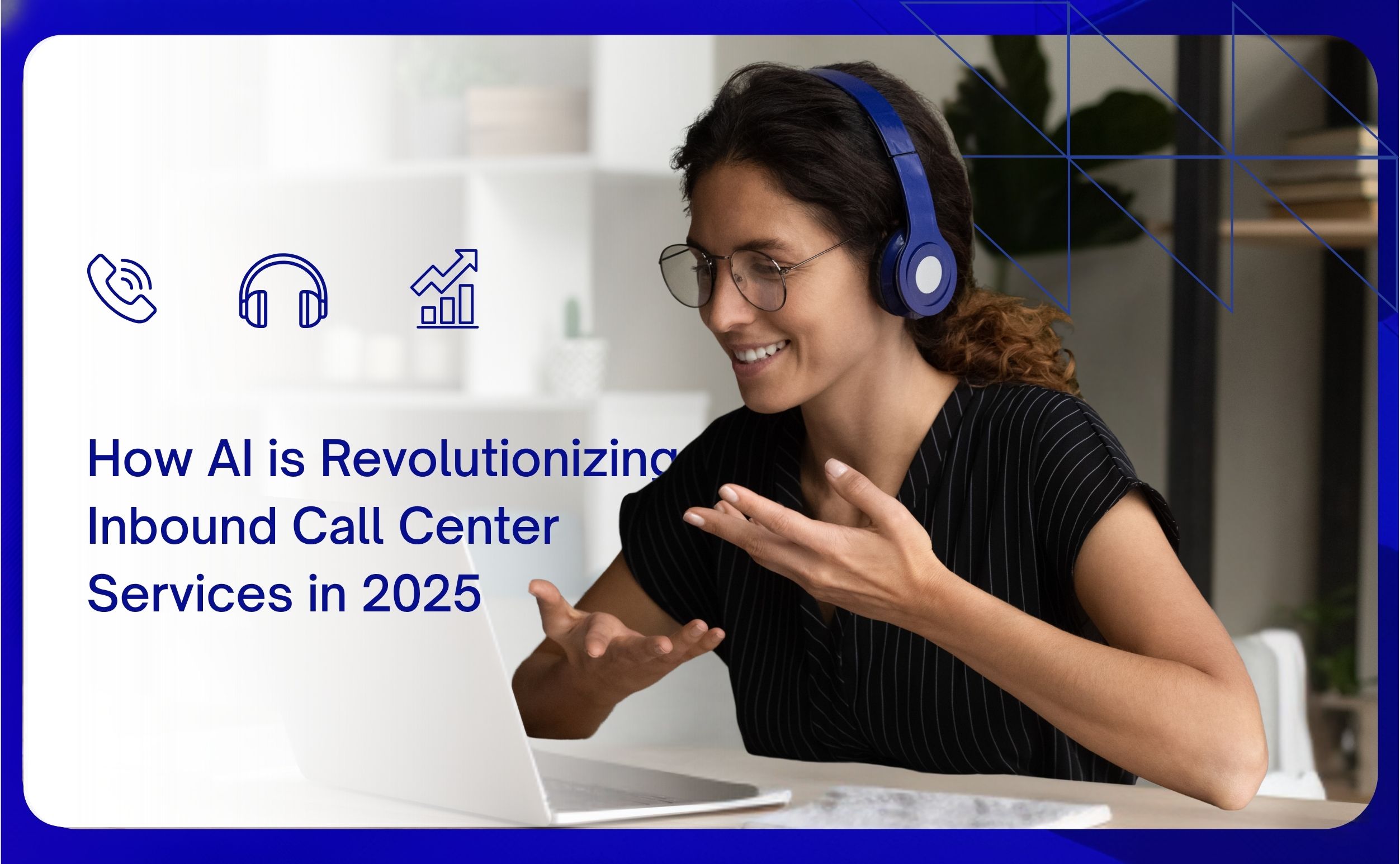 how ai is revolutionizing inbound call center services in 2025