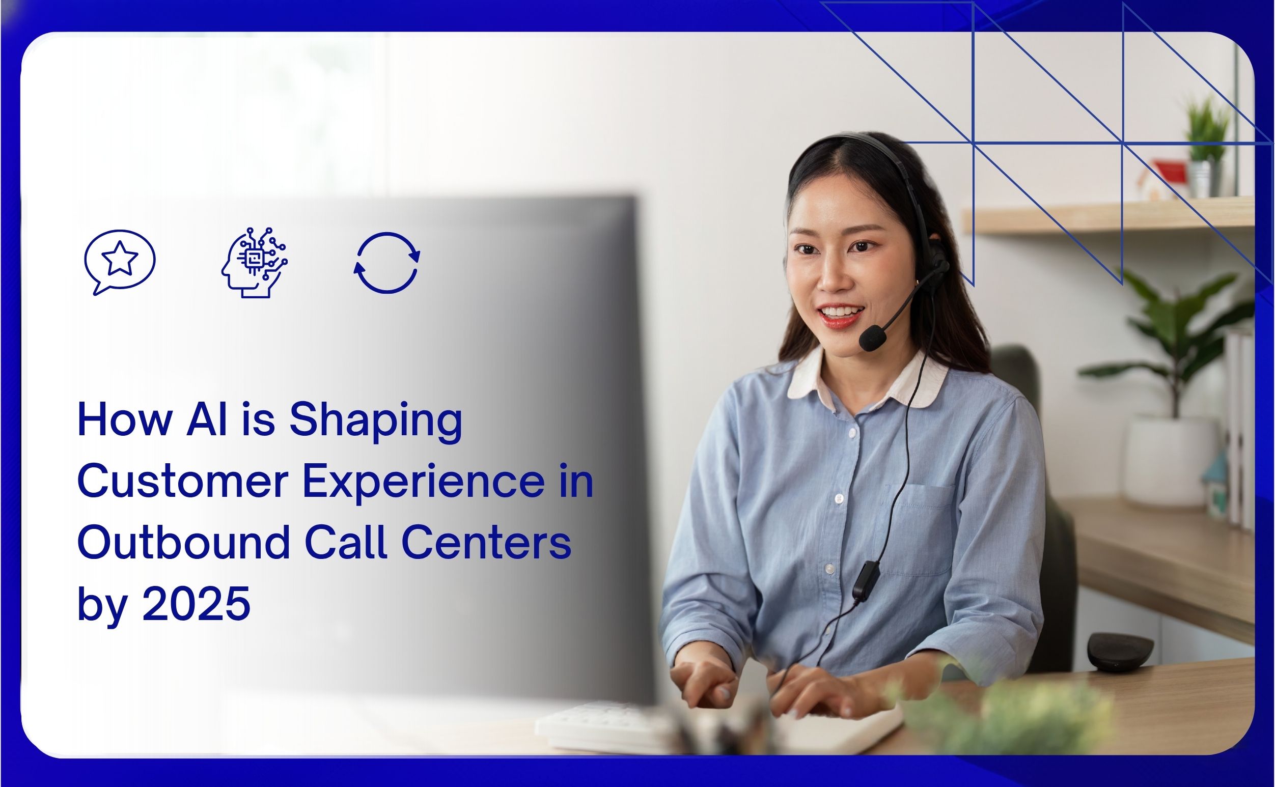 how ai is shaping customer experience in outbound call centers by 2025
