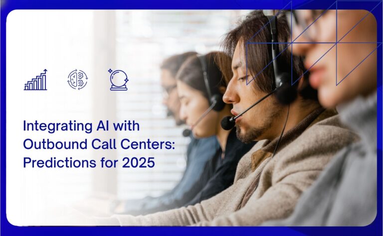 integrating ai with outbound call centers predictions for 2025