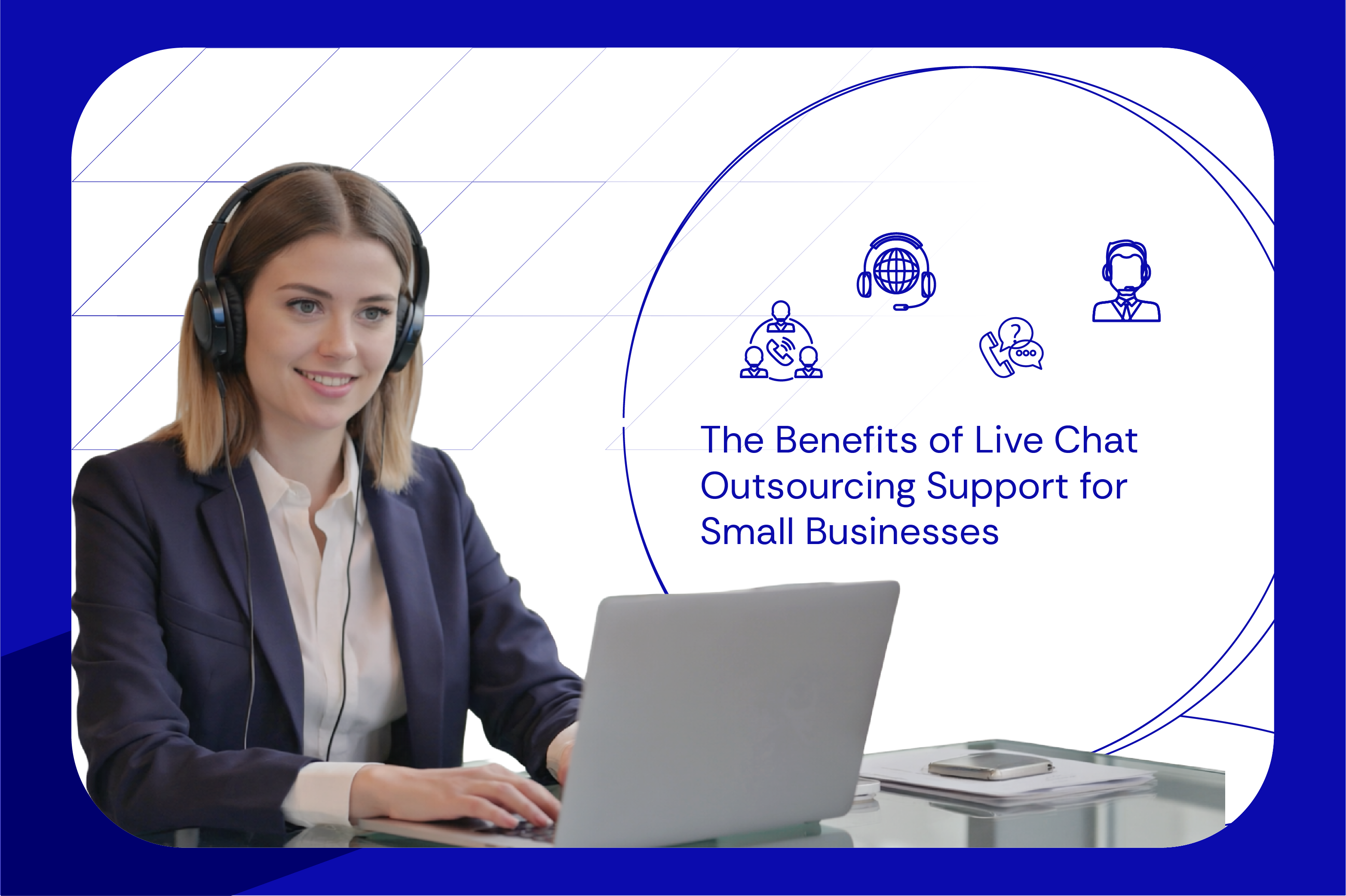 The Benefits of Live Chat Outsourcing Support for Small Businesses