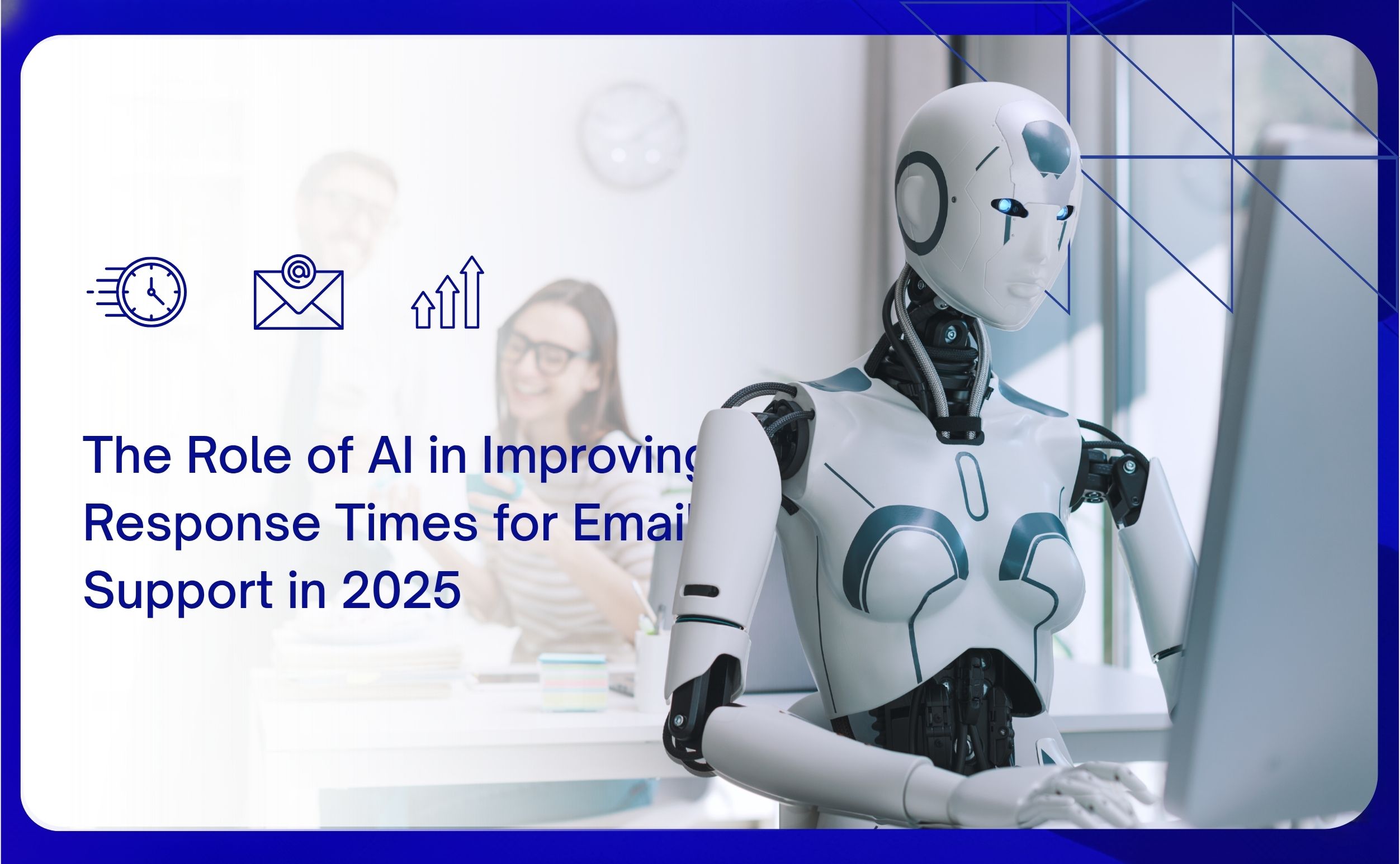 the role of ai in improving response times for email support in 2025