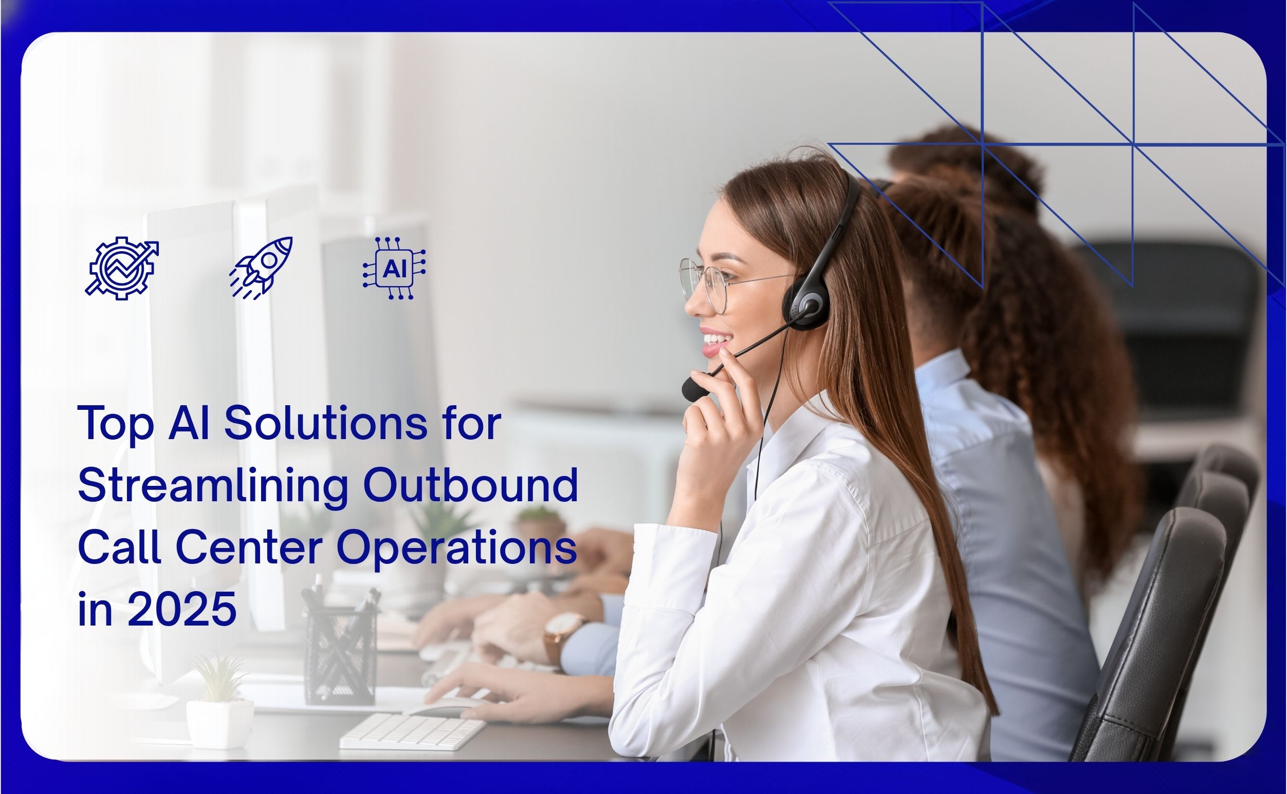 top ai solutions for streamlining outbound call center operations in 2025