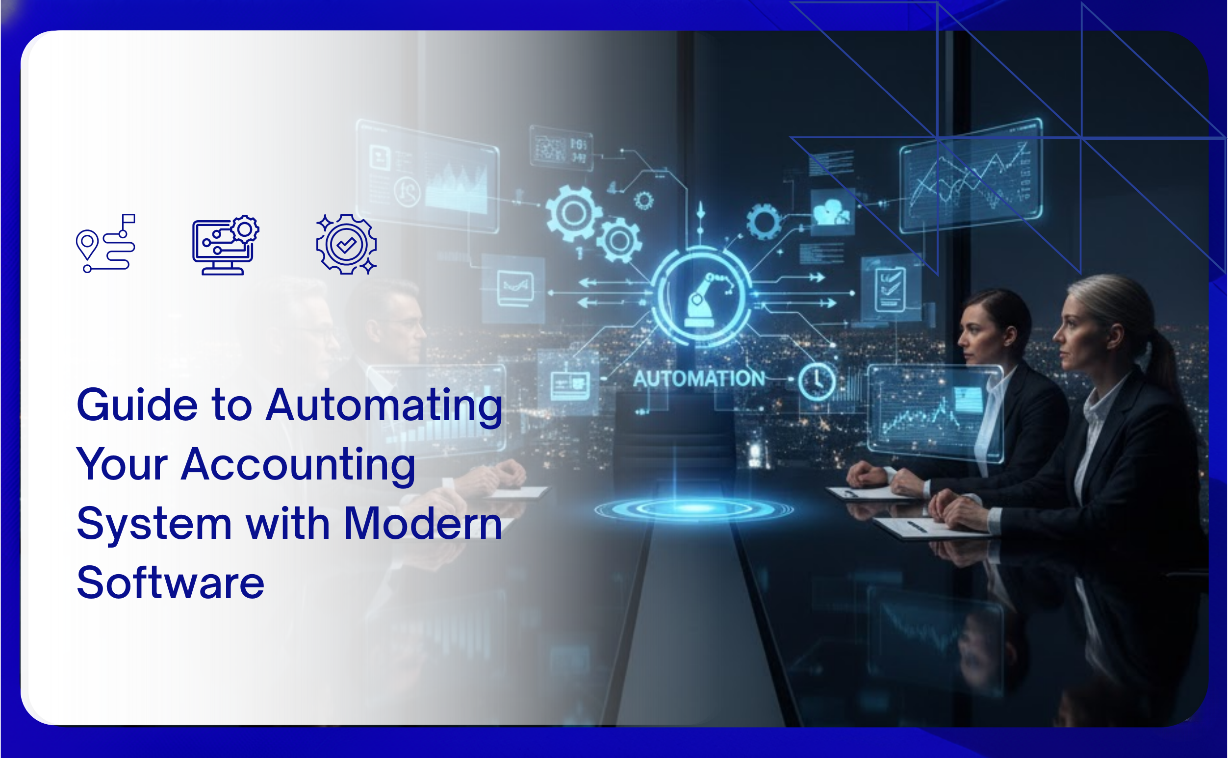 Guide to Automating Your Accounting System with Modern Software
