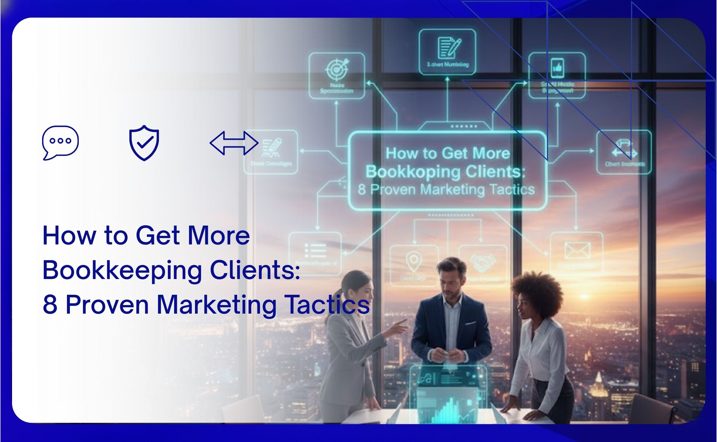 How to Get More Bookkeeping Clients: 8 Proven Marketing Tactics