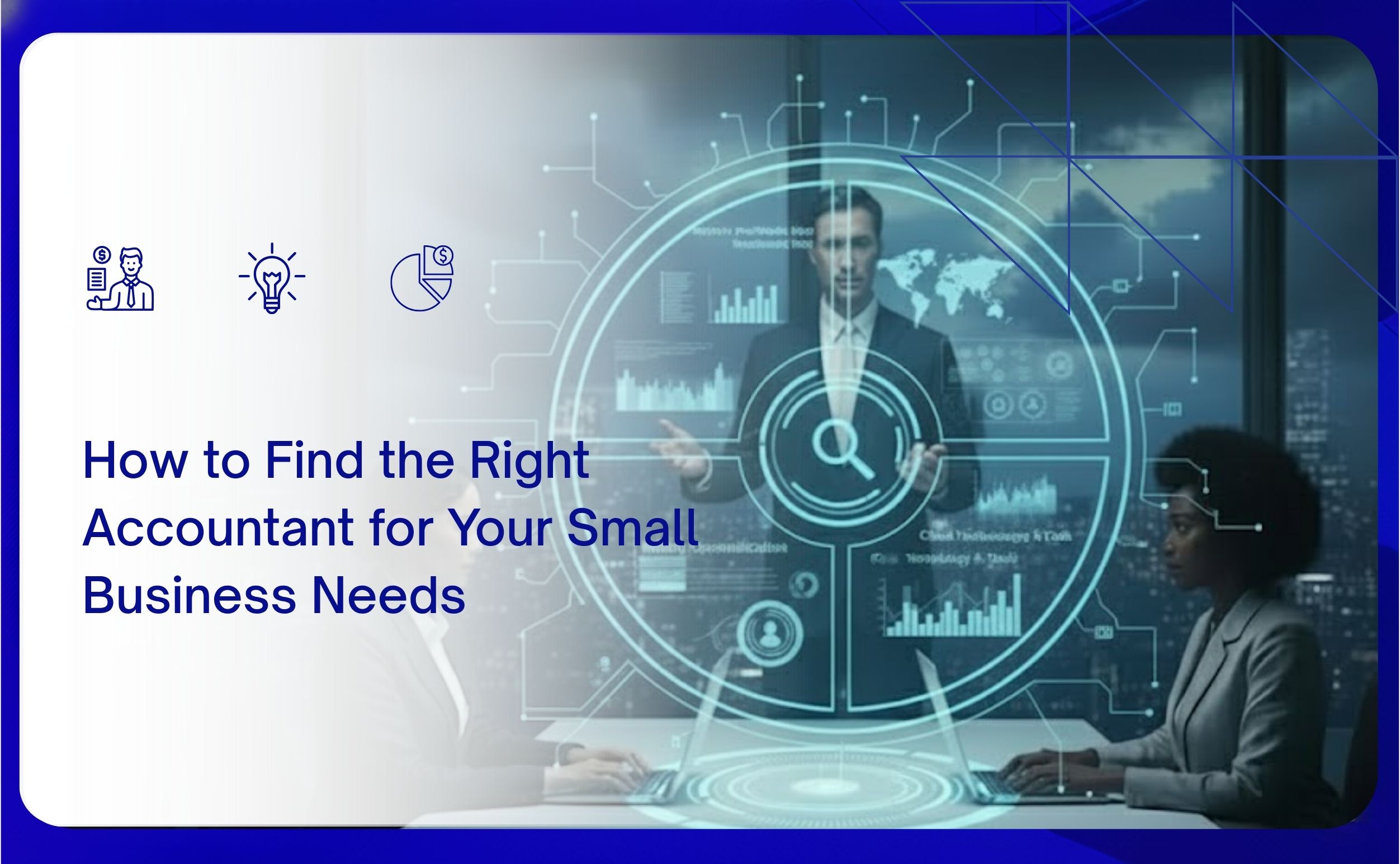 How to Find the Right Accountant for Your Small Business Needs