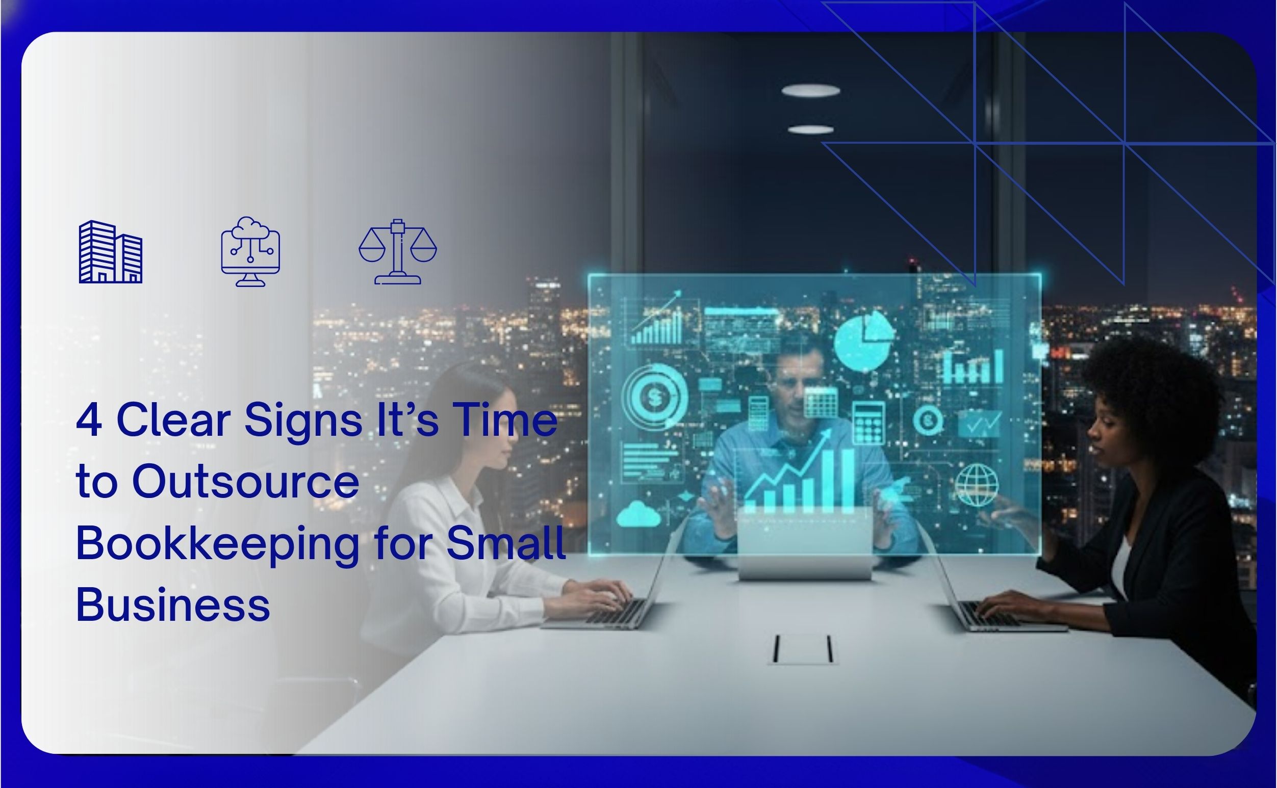 4 Clear Signs It’s Time to Outsource Bookkeeping for Small Business