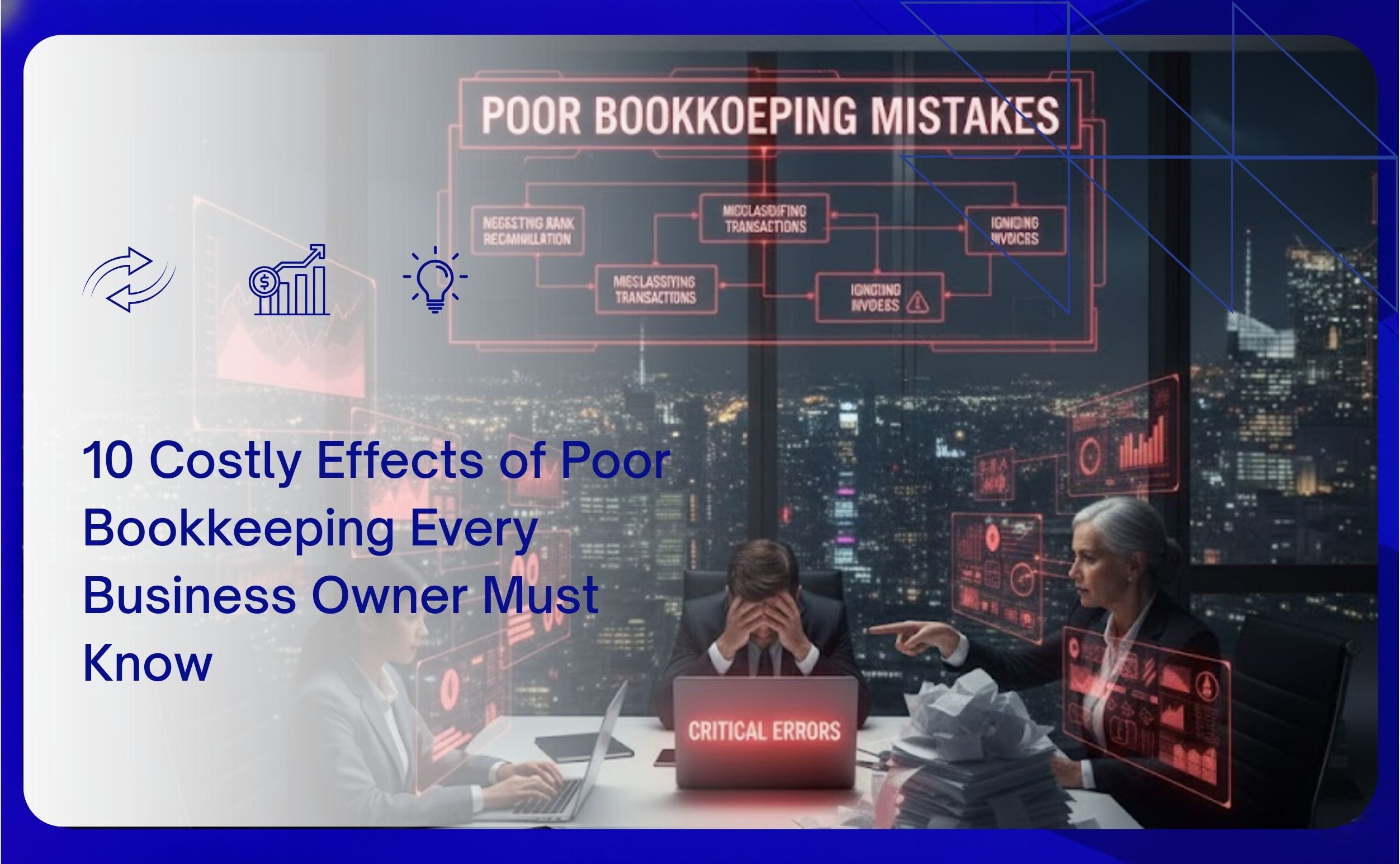 10 Costly Effects of Poor Bookkeeping Every Business Owner Must Know
