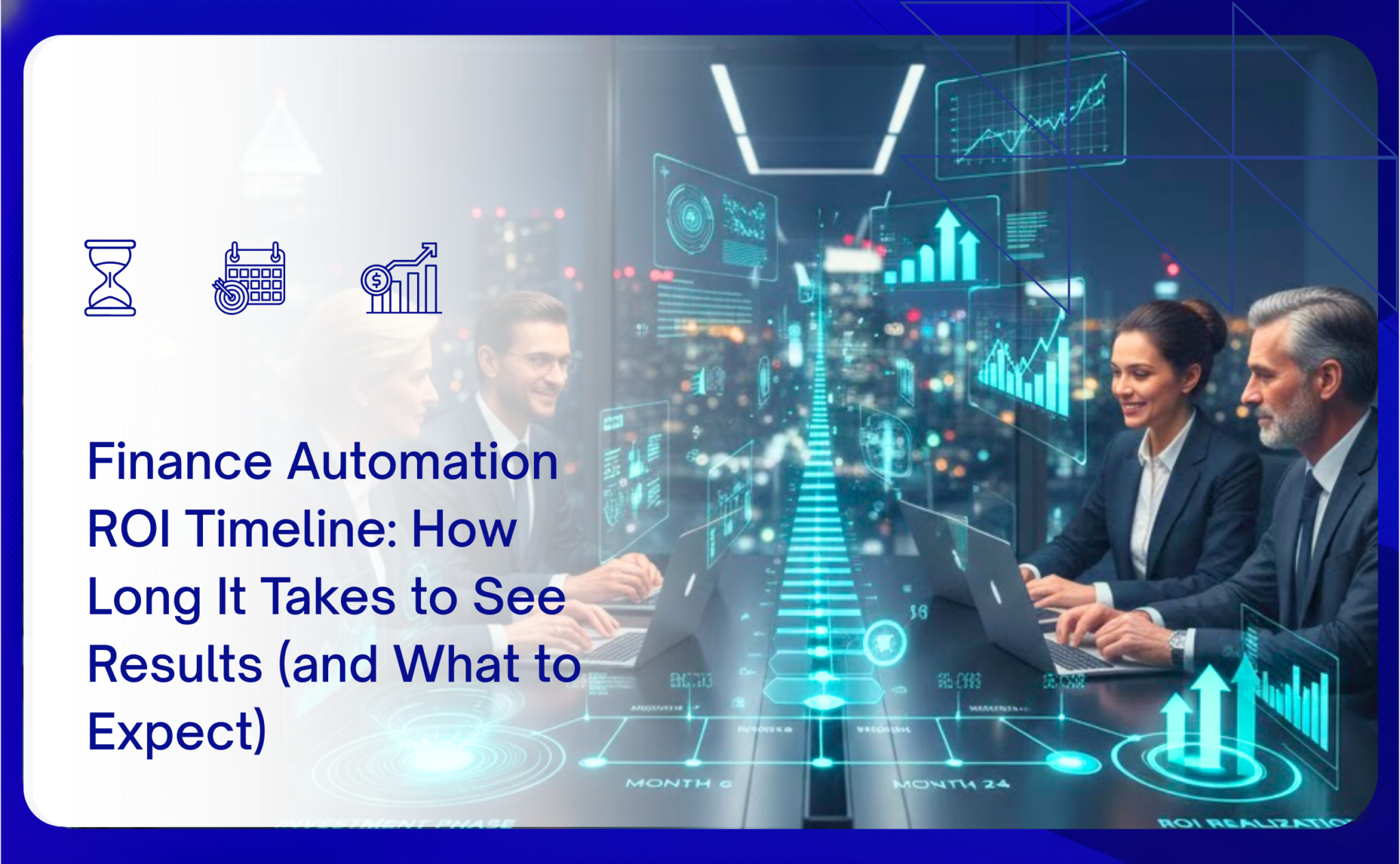 Finance Automation ROI Timeline: When Results Begin