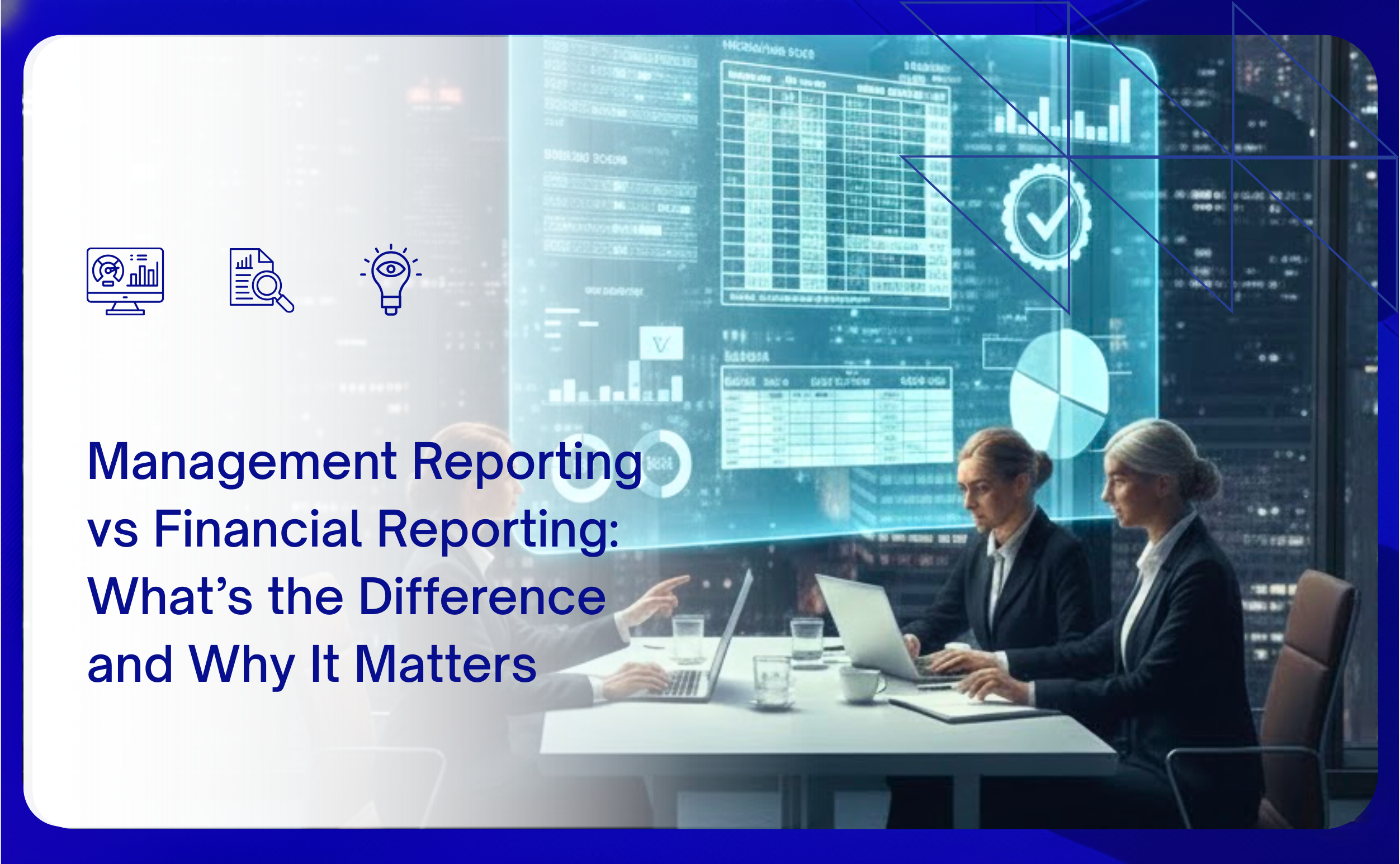 Management Reporting vs Financial Reporting What’s the Difference and Why It Matter