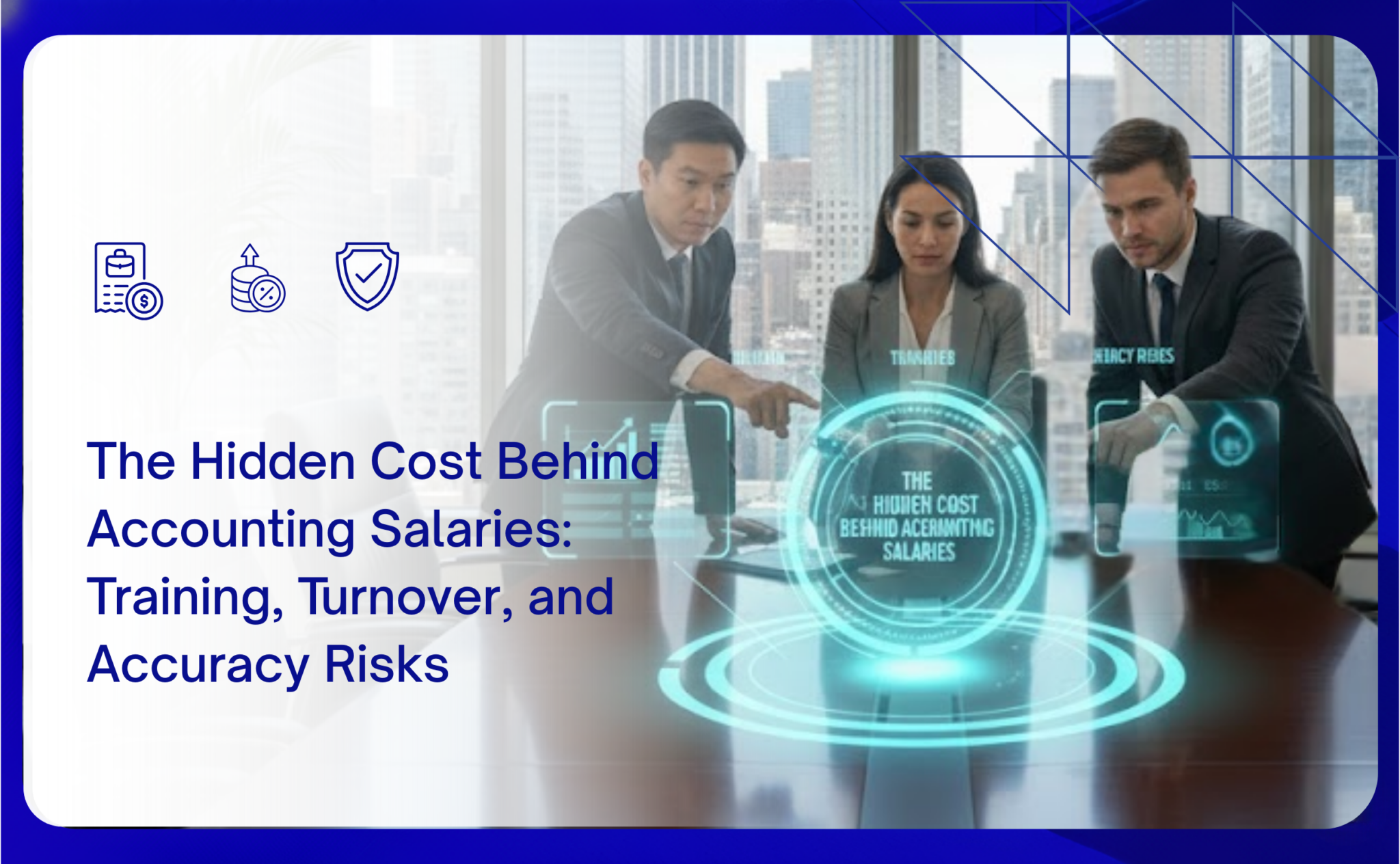 Don’t Miss These Hidden Costs That Go Beyond Your Monthly Accounting Salary
