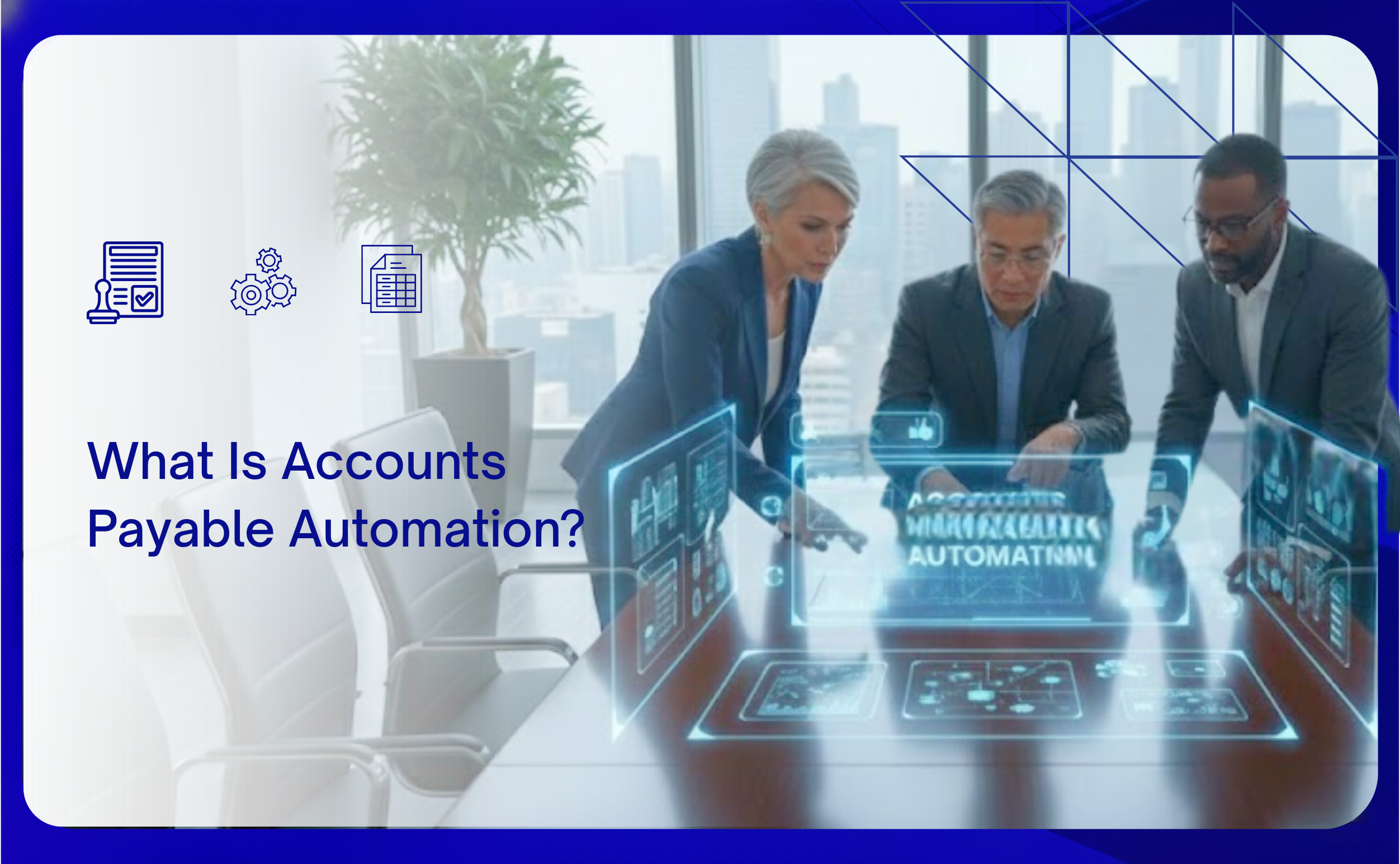What Is Accounts Payable Automation