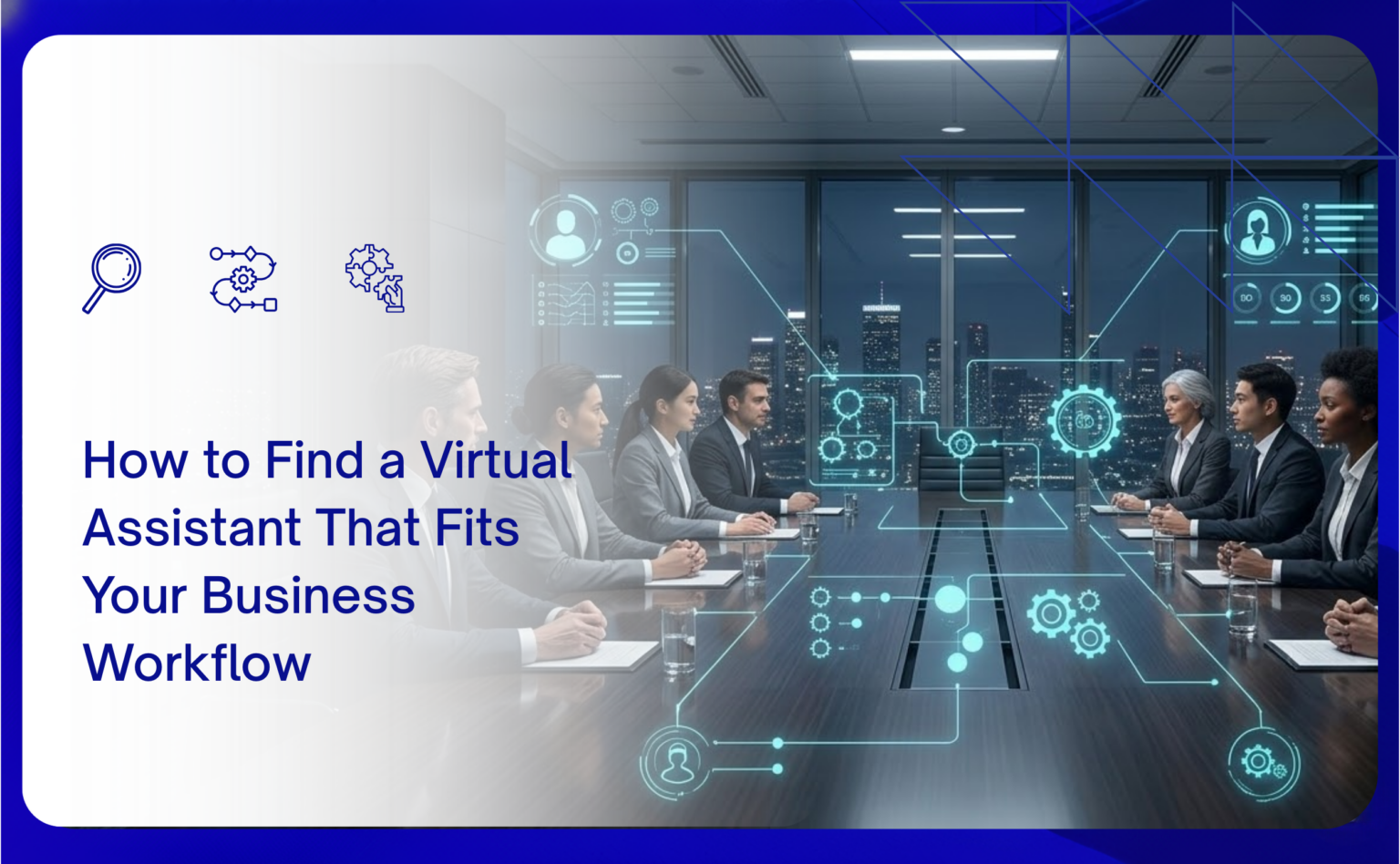 How to find a virtual assistant for your business workflow (2026 Guide)