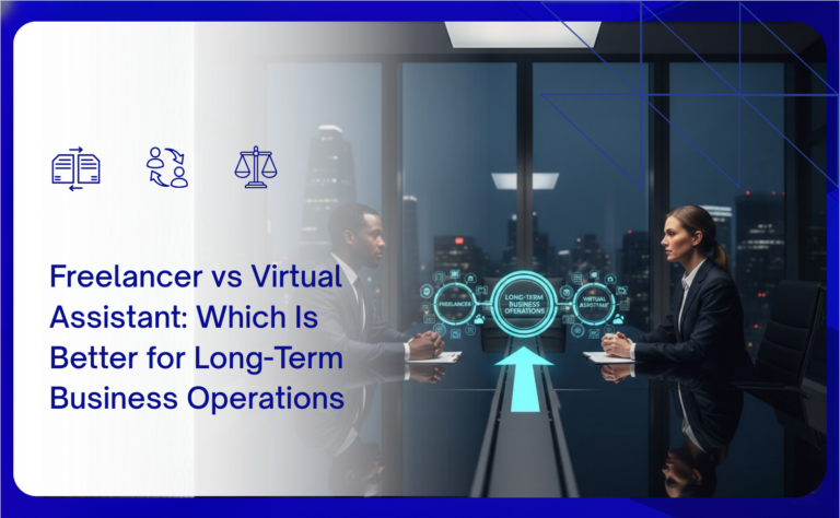 Freelancer vs Virtual Assistant: Which Is Better for Long-Term Business Operations