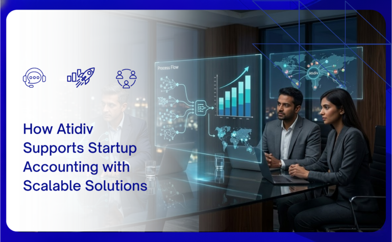 How Atidiv Supports Startup Accounting with Scalable Solutions