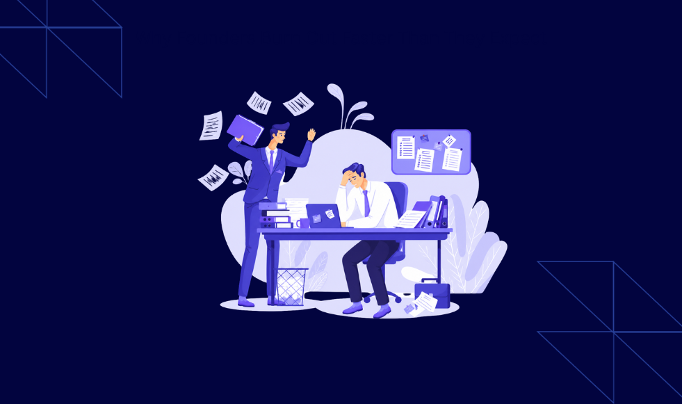 Why Founders Burn Out Faster Than They Expect