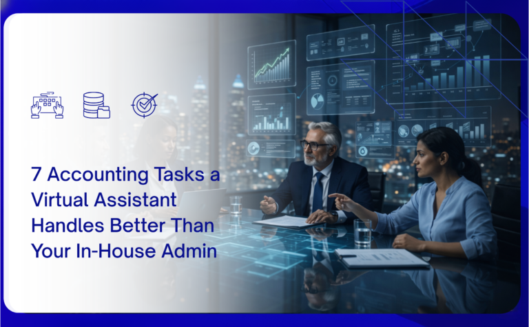 7 Accounting Tasks a Virtual Assistant Handles Better Than Your In-House Admin