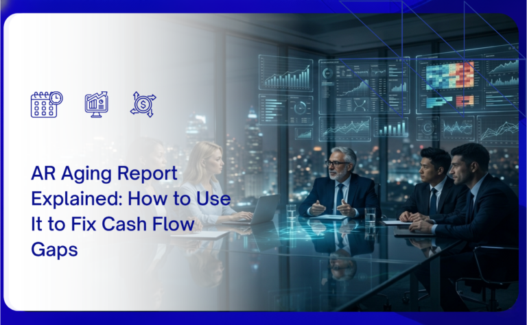 AR Aging Report Explained: How to Use It to Fix Cash Flow Gaps