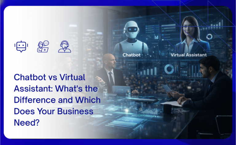 Chatbot vs Virtual Assistant: What's the Difference and Which Does Your Business Need?
