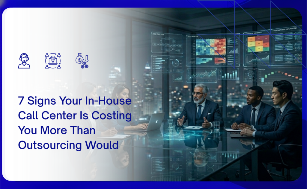 Operational Housecall 7 Signs Your In-House Call Center Is Costing You More Than Outsourcing ...